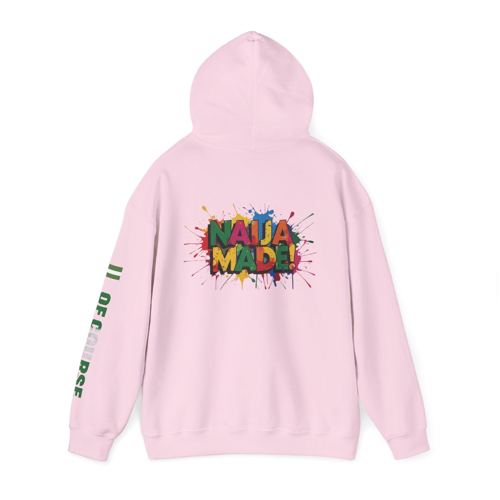 Nigeria Of Course, Naija Made , Hoodie