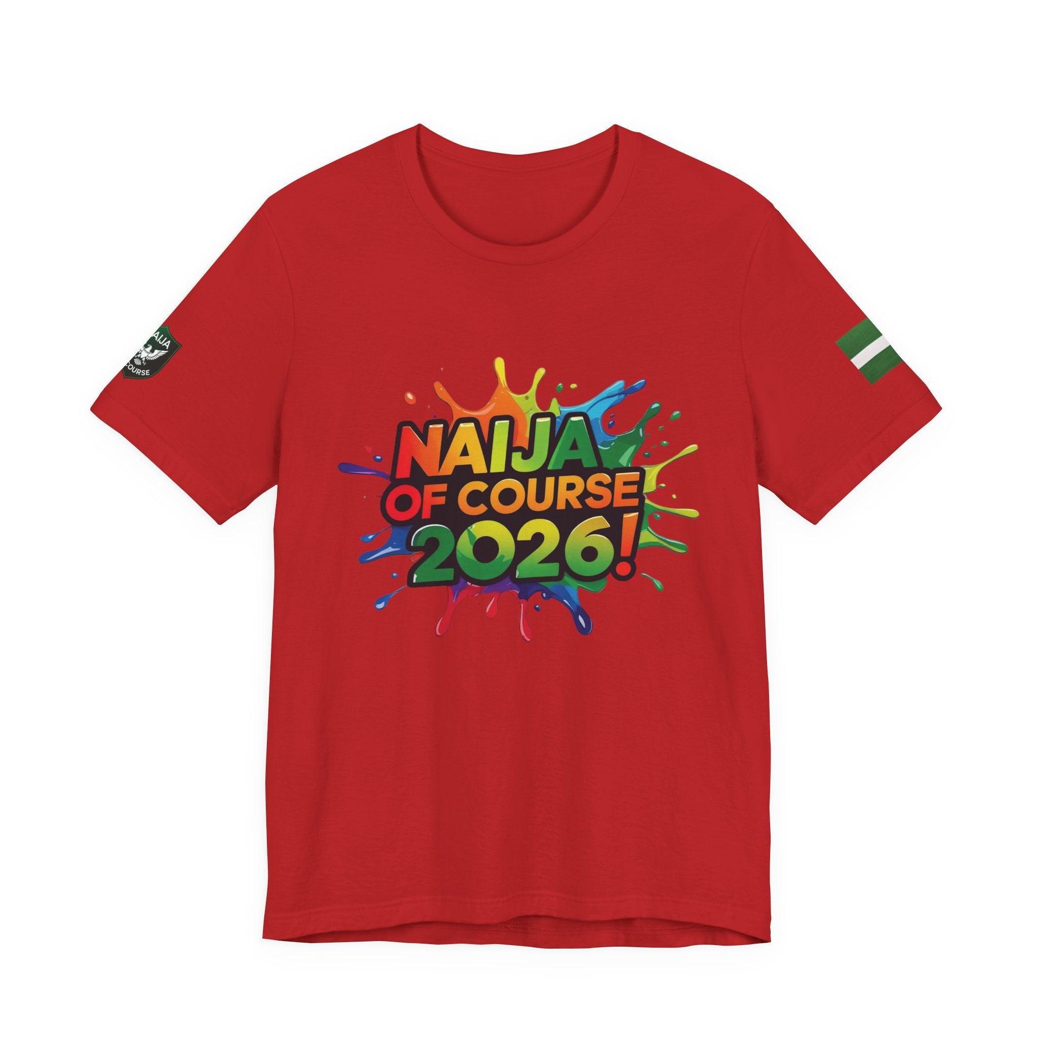 Naija Of Course 2026 T-shirt, Unisex