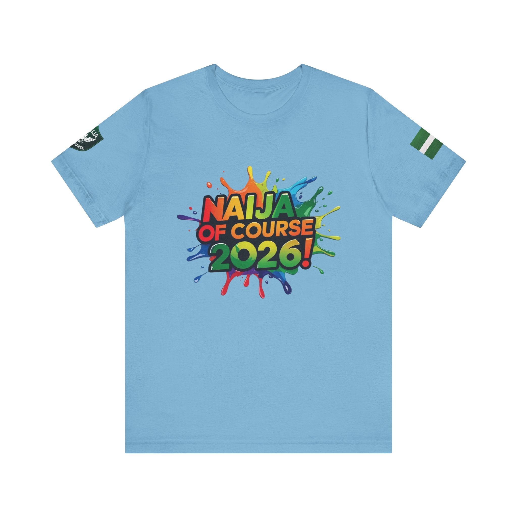 Naija Of Course 2026 T-shirt, Unisex