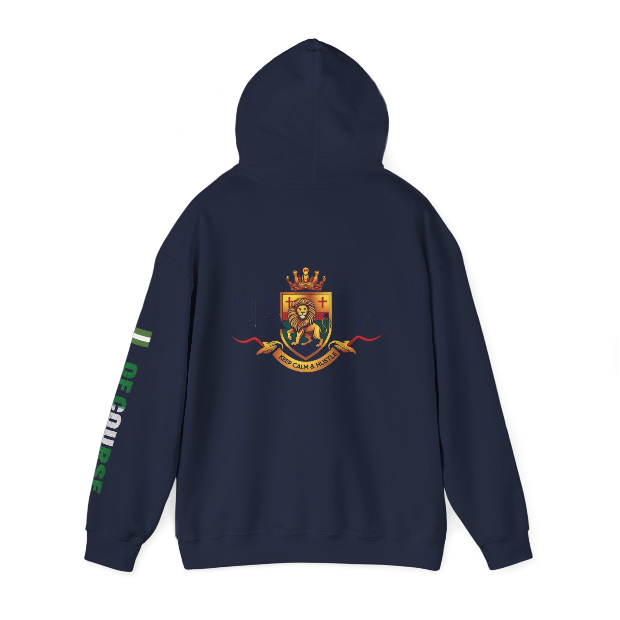Nigeria Of Course-Naija, Keep Calm & Hustle, Hoodie