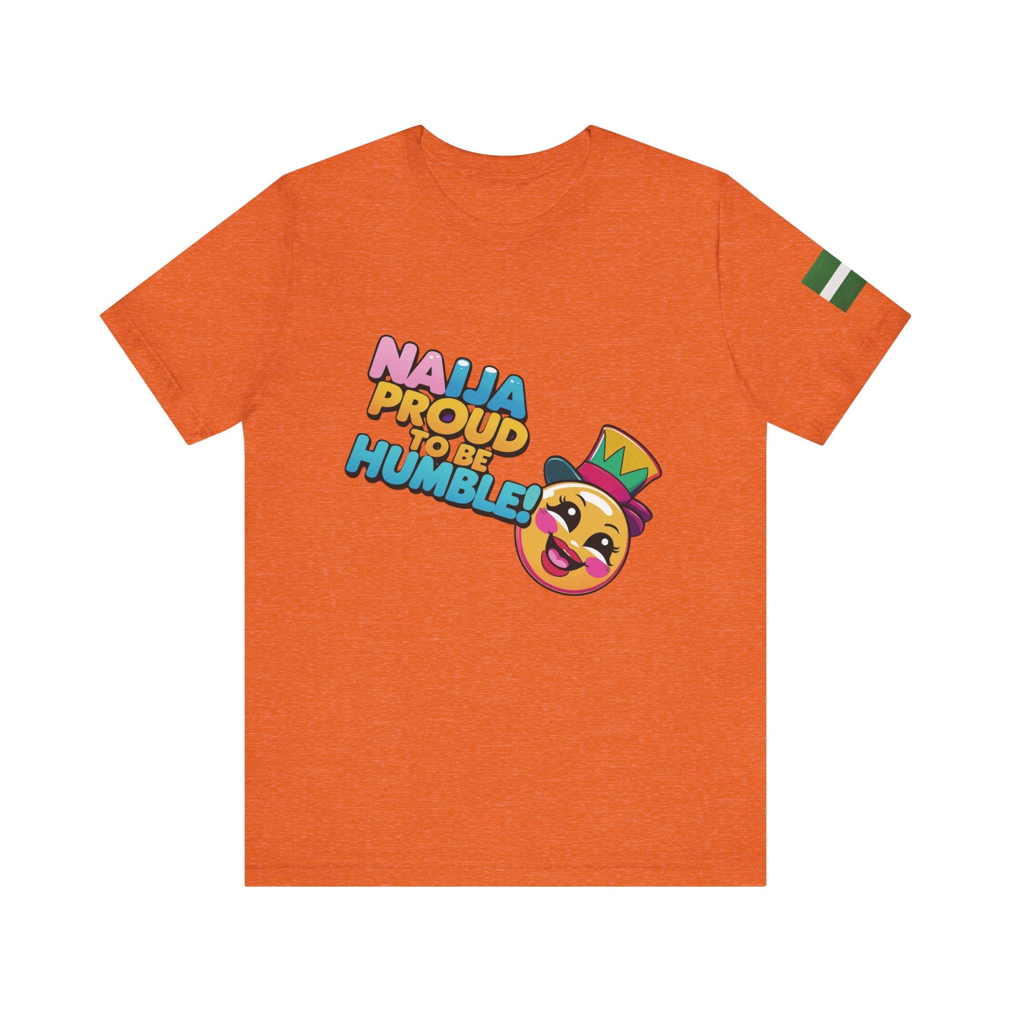 Naija Proud To Be Humble! Unisex T-shirt