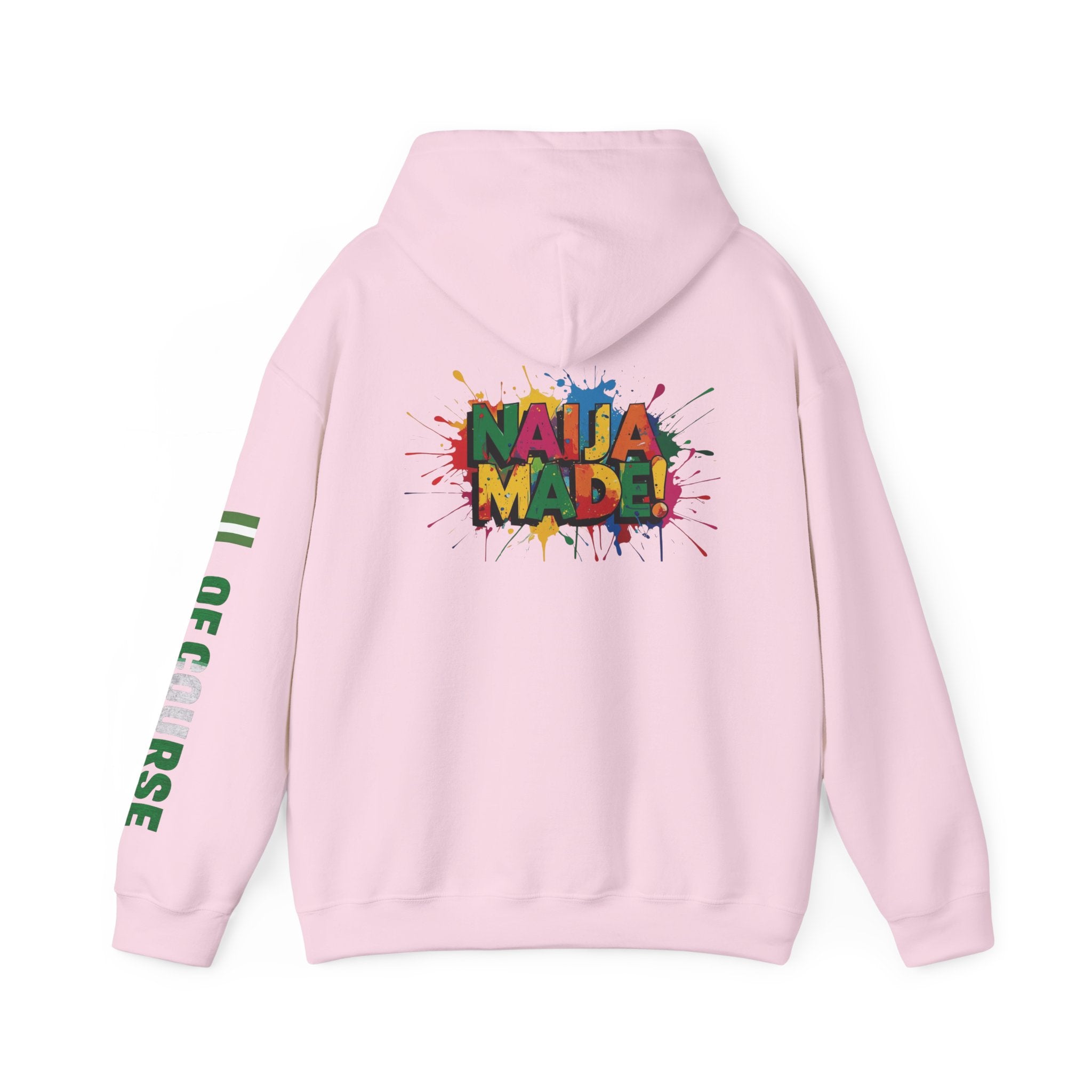 Nigeria Of Course, Naija Made , Hoodie