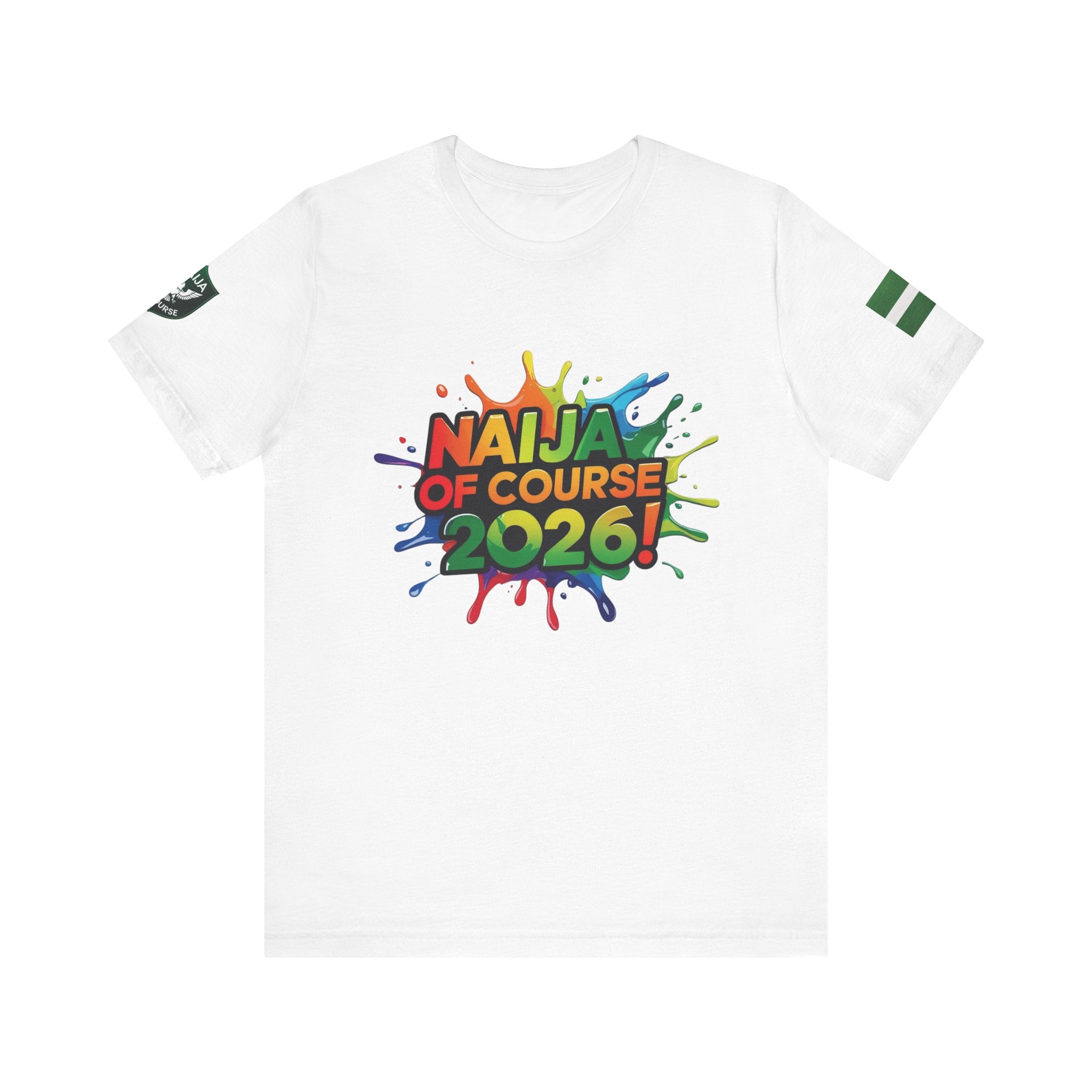 Naija Of Course 2026 T-shirt, Unisex