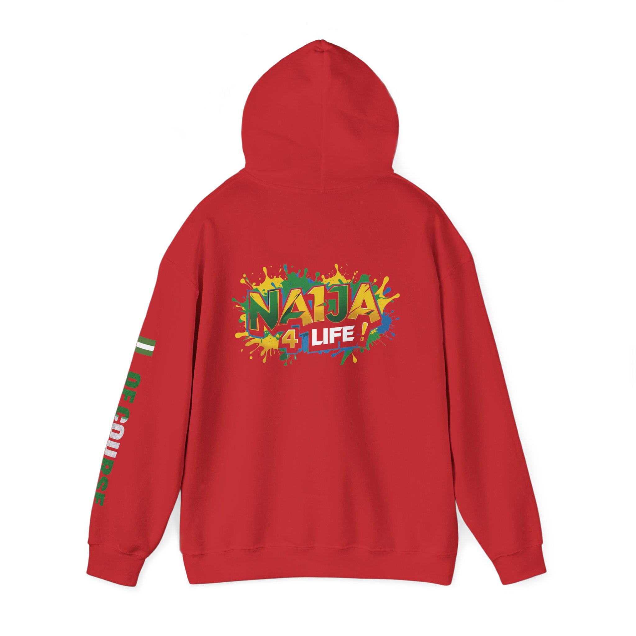 Nigeria Of Course, Naija - 4 Life , Hoodie