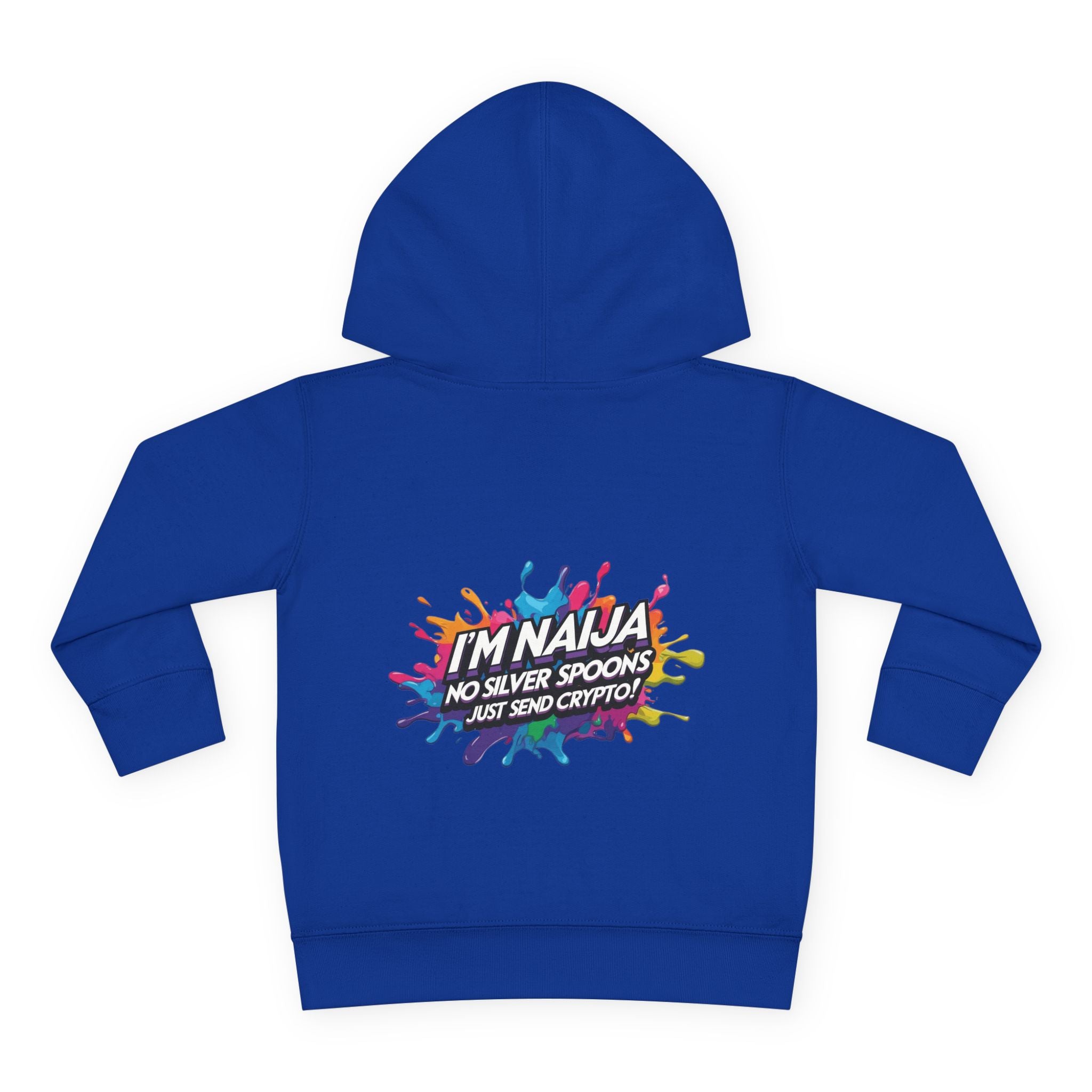 Naija No Silver Spoons, Just send Crypto Toddler Pullover Fleece Hoodie