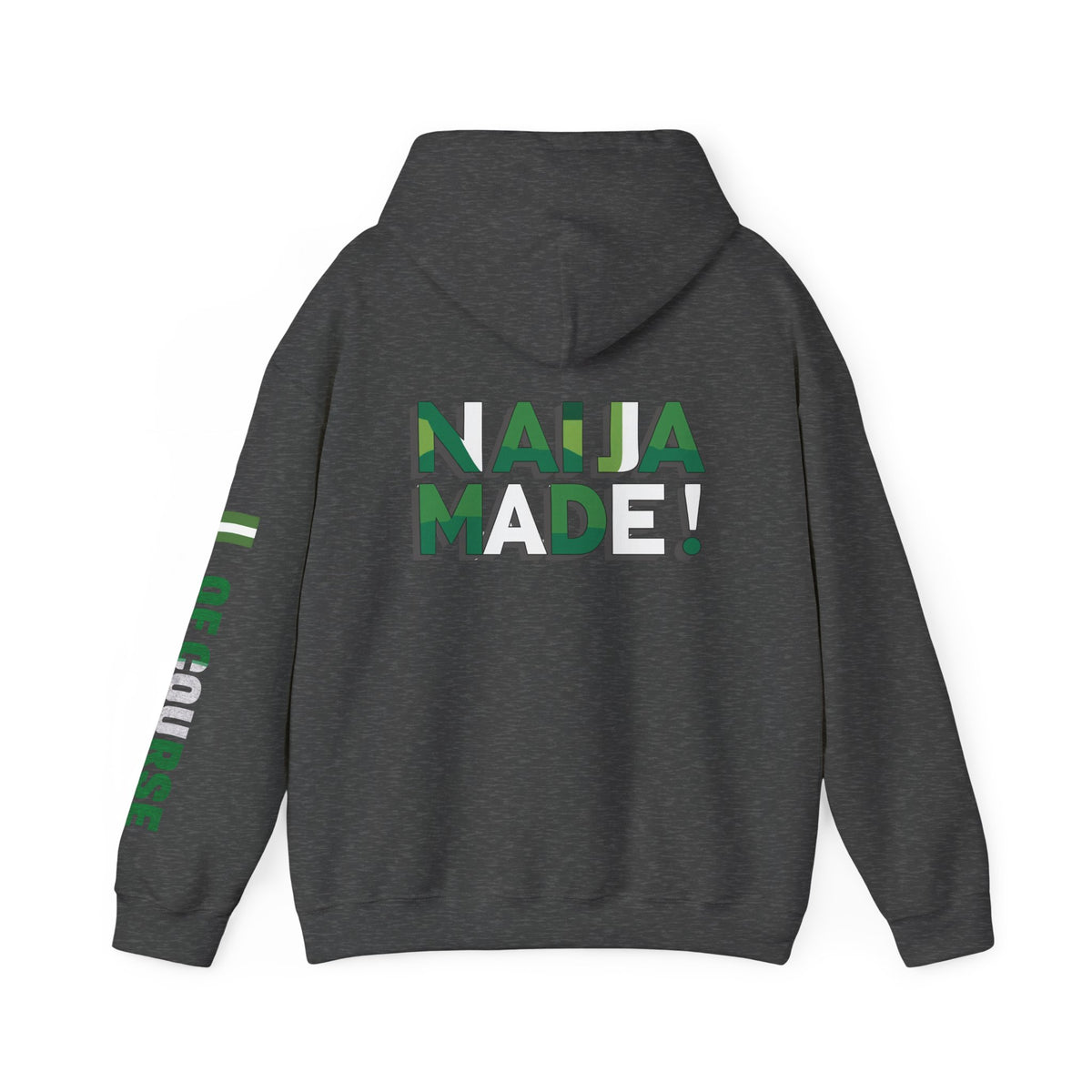 Nigeria Of Course, Naija / Made, Hoodie.