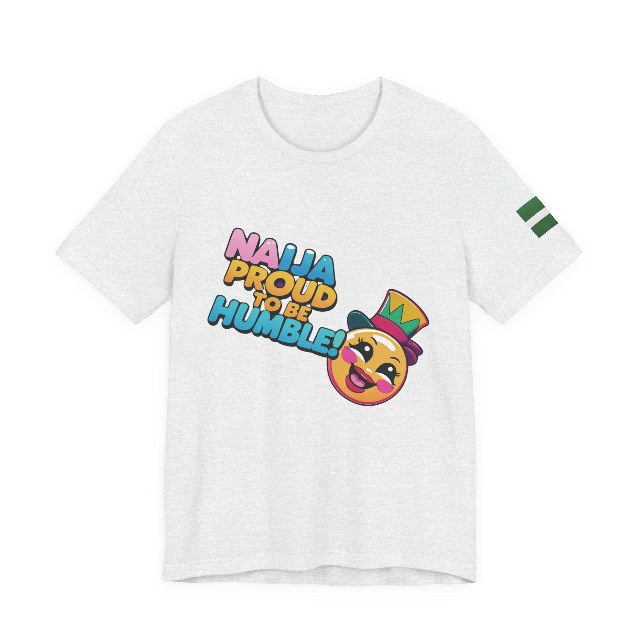 Naija Proud To Be Humble! Unisex T-shirt