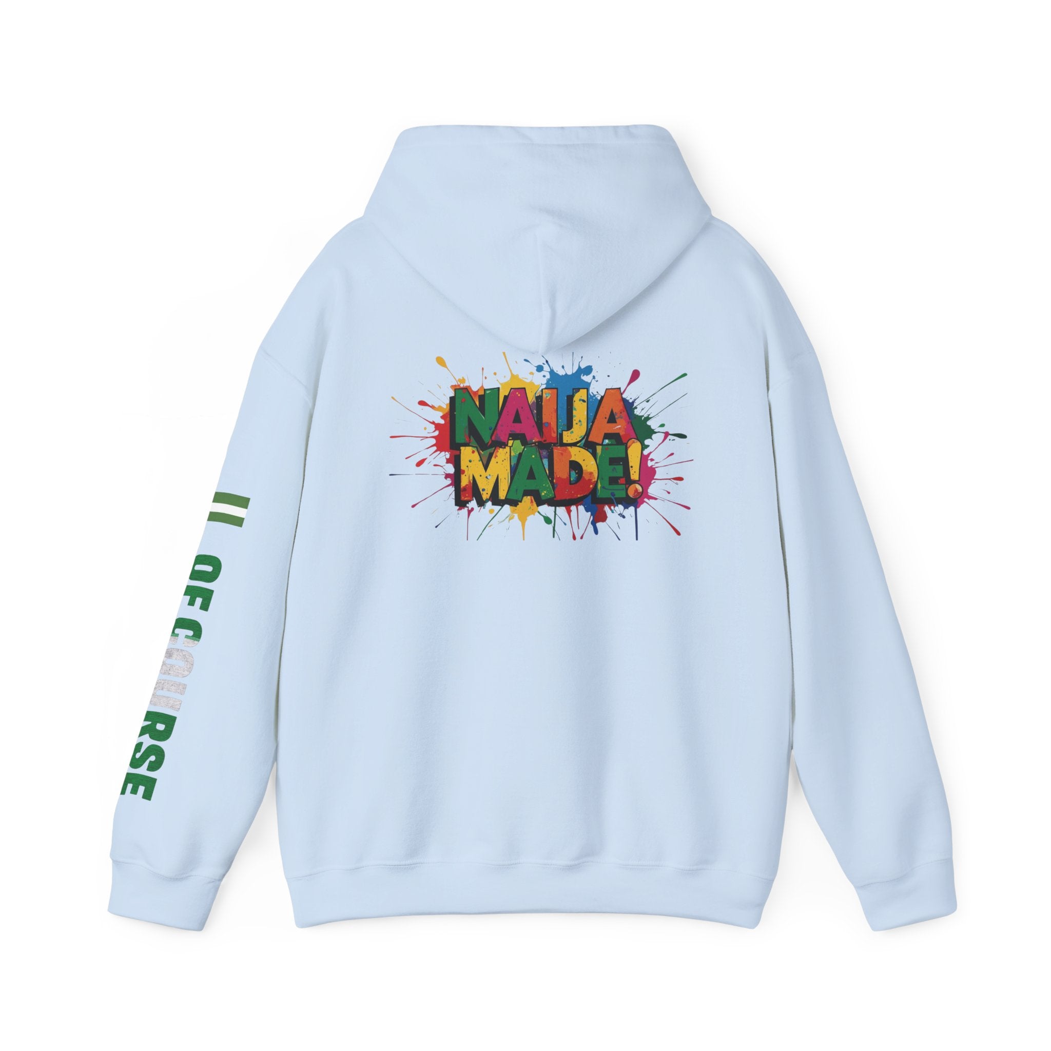 Nigeria Of Course, Naija Made , Hoodie