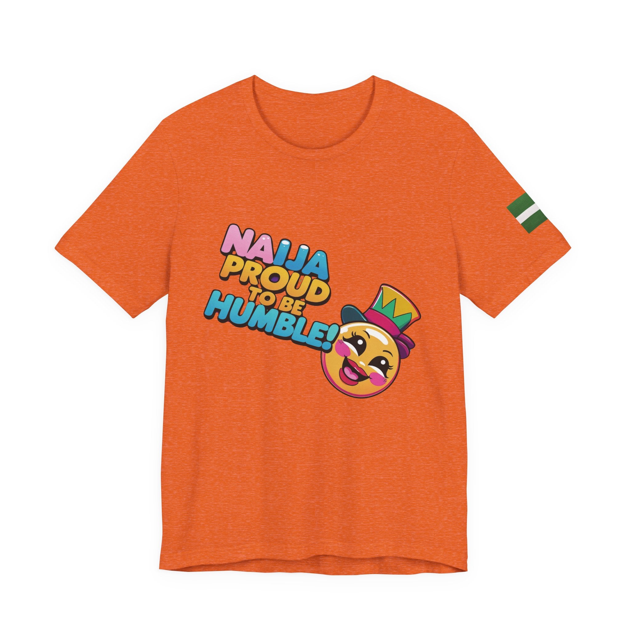 Naija Proud To Be Humble! Unisex T-shirt