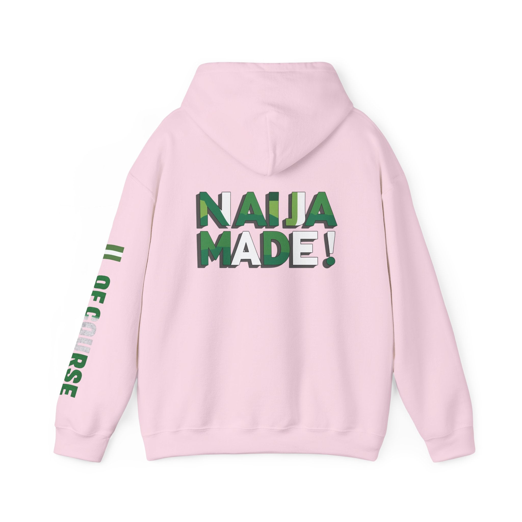 Nigeria Of Course, Naija / Made, Hoodie.