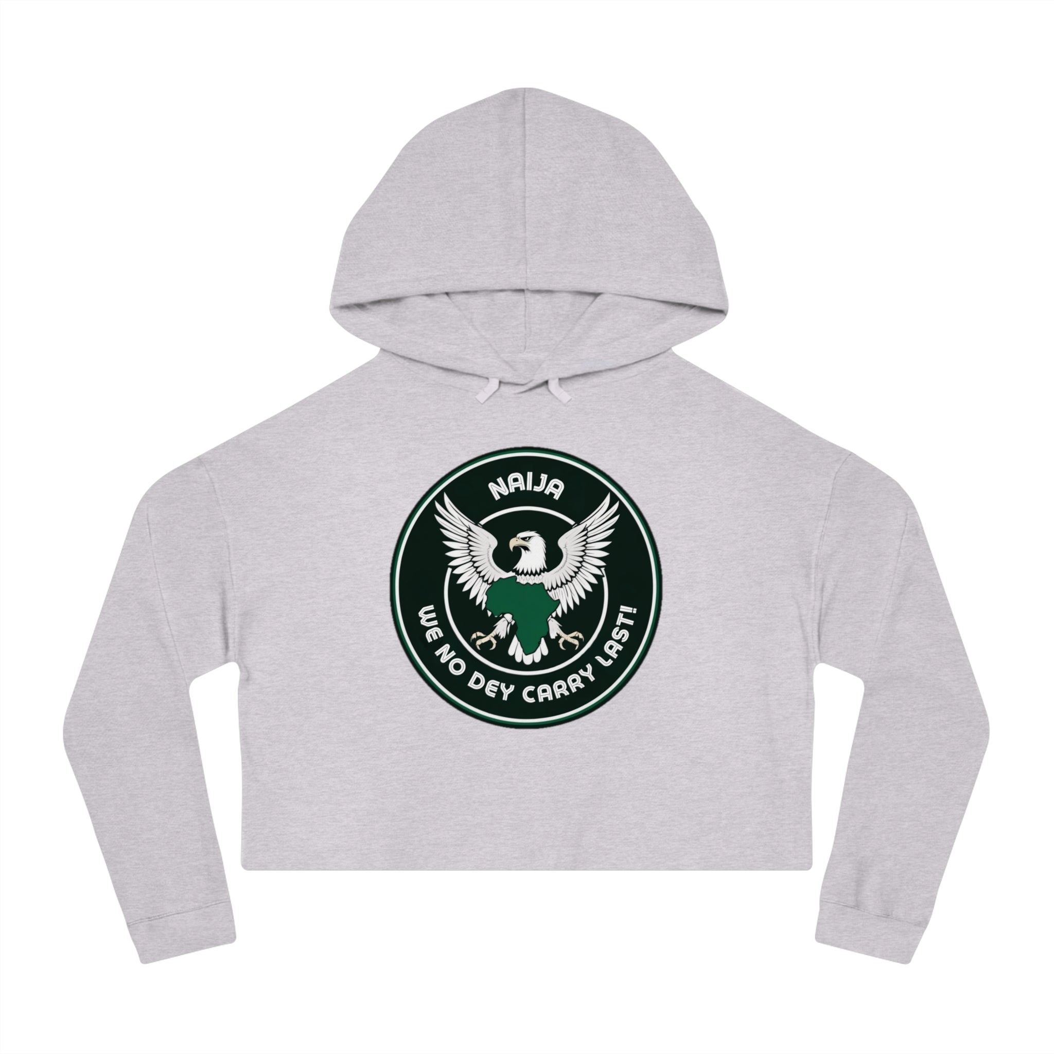 Naija We No Dey Carry Last, Women's Cropped Hoodie
