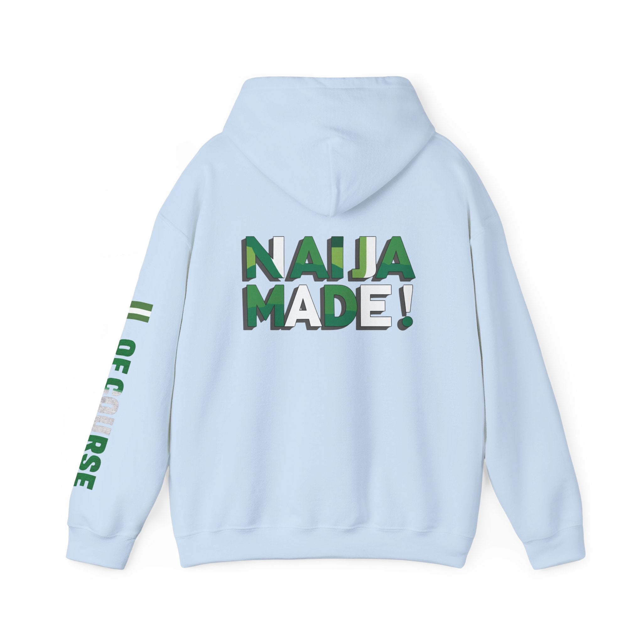 Nigeria Of Course, Naija / Made, Hoodie.