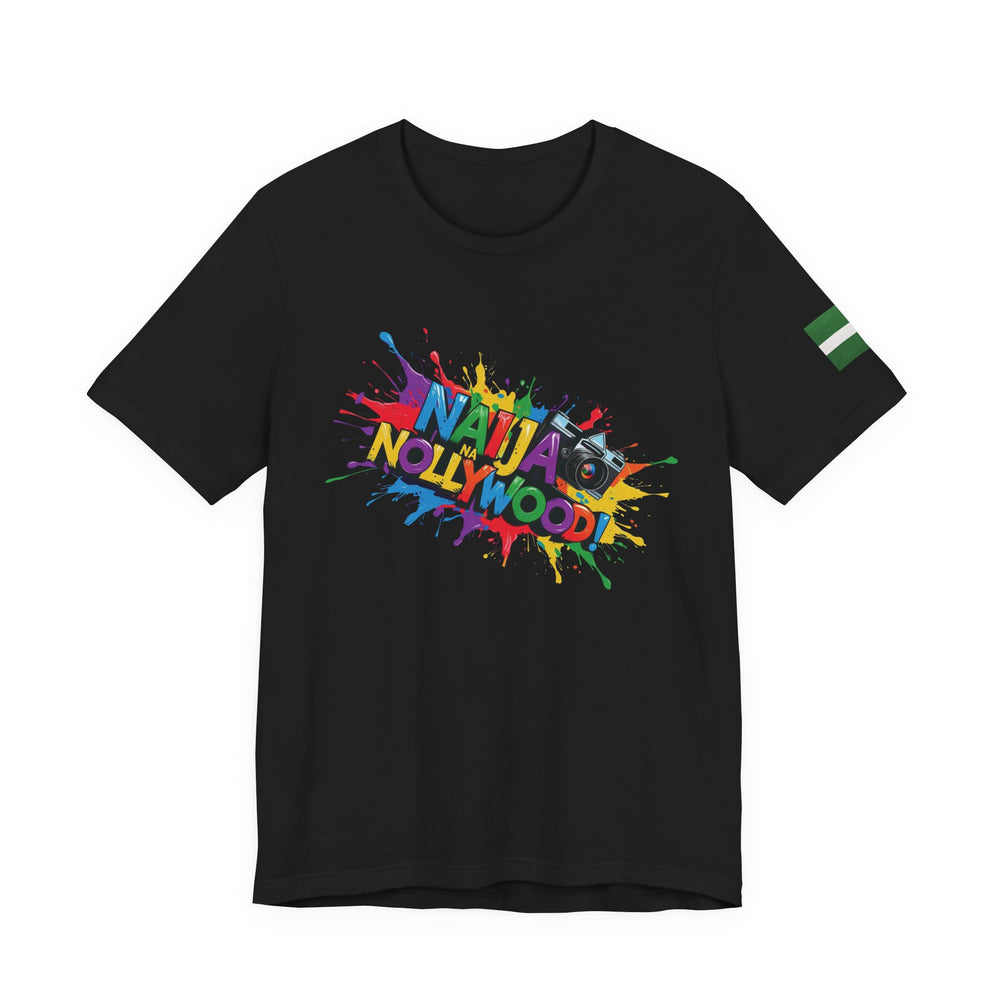 Naija- Na Nollywood Unisex T-shirt - Naija Of Course Fashion, Black T-shirt