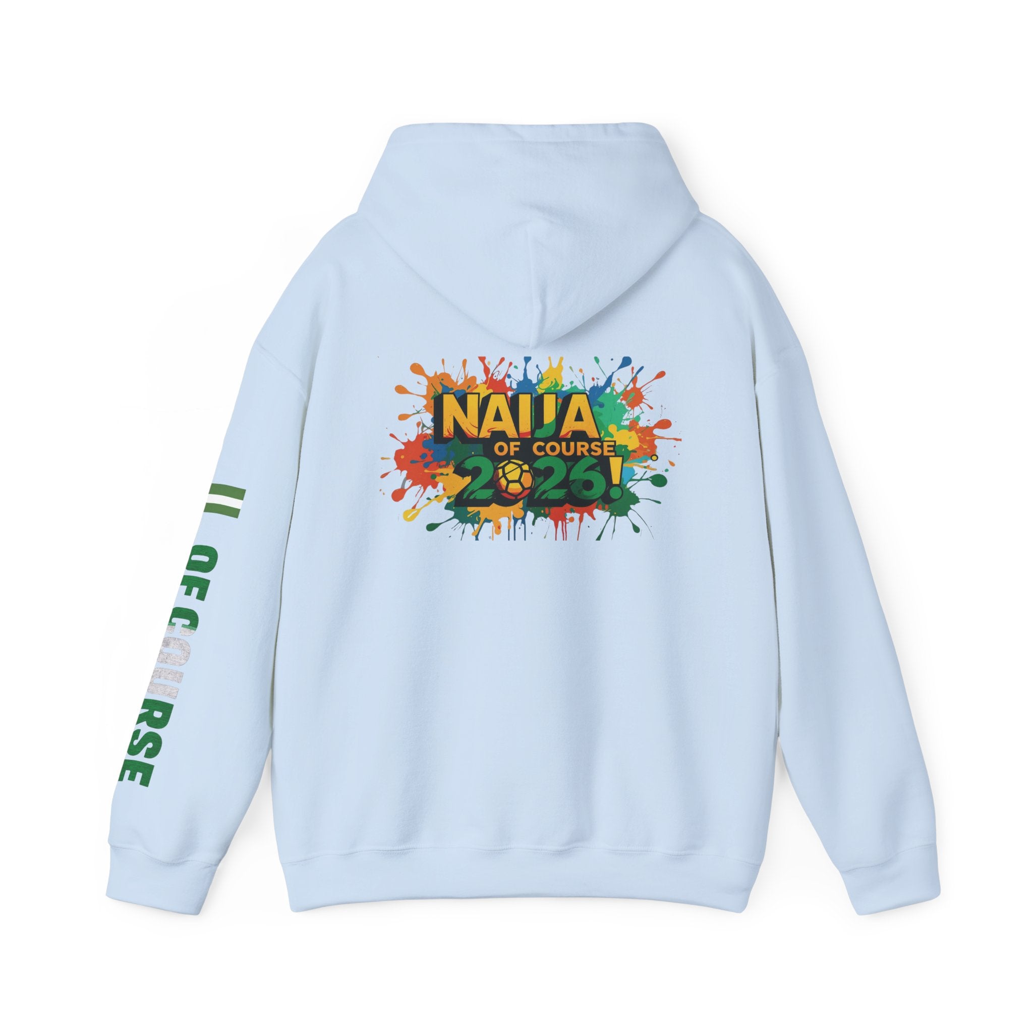 Nigeria Of Course, Naija Of Course 2026, Hoodie