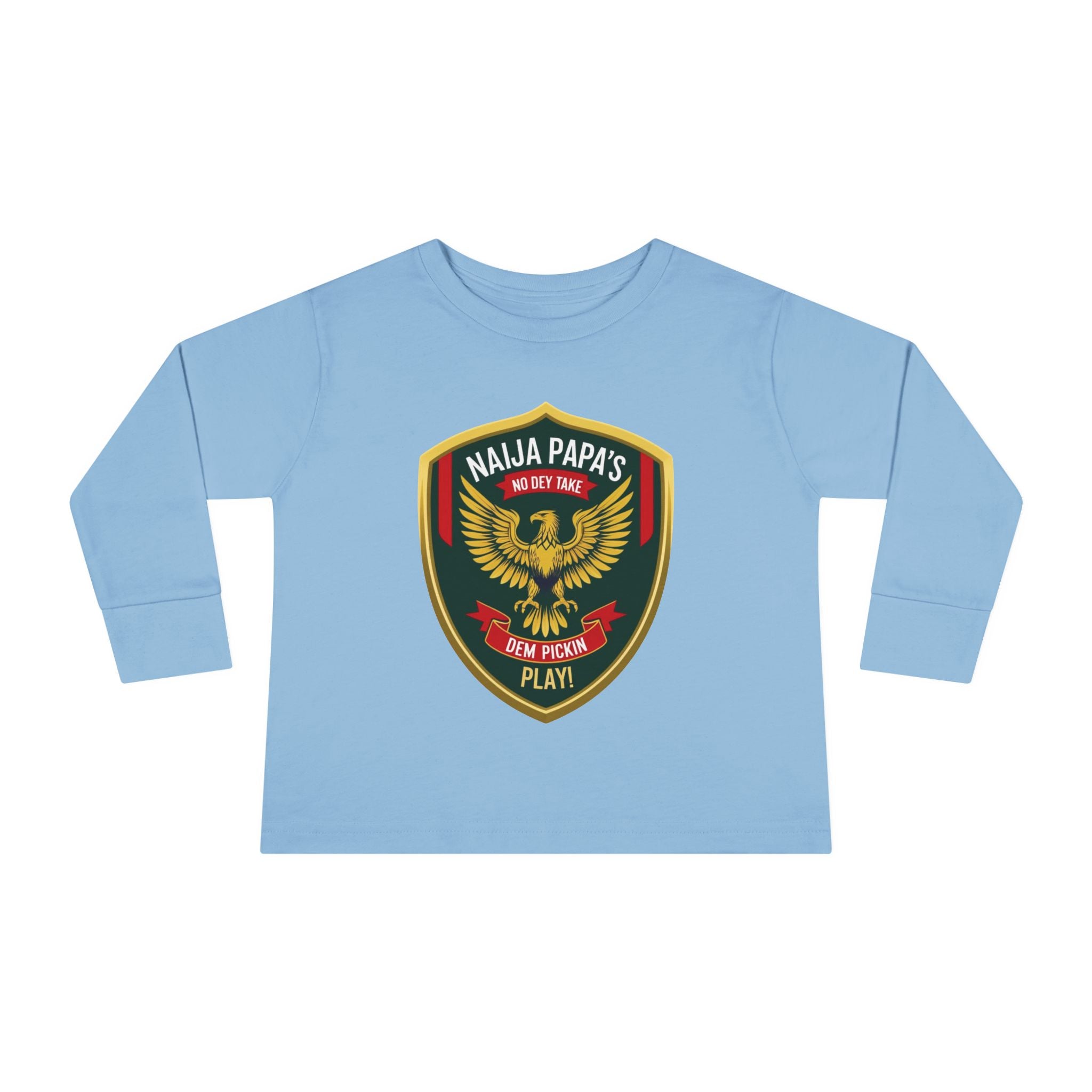 Naija Papa’s No Dey Take Dem Pickin Play, Toddler Long Sleeve T-shirt