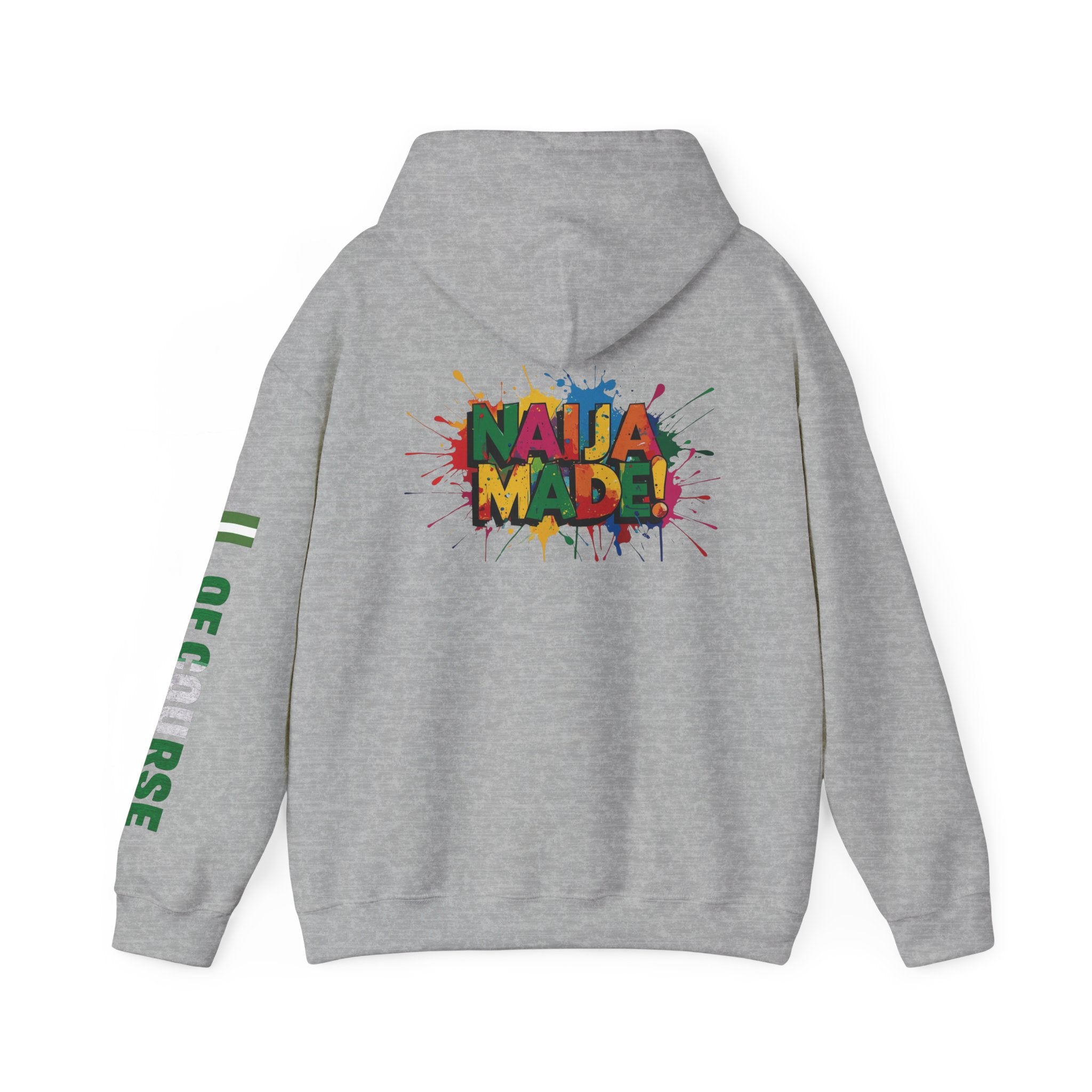 Nigeria Of Course, Naija Made , Hoodie