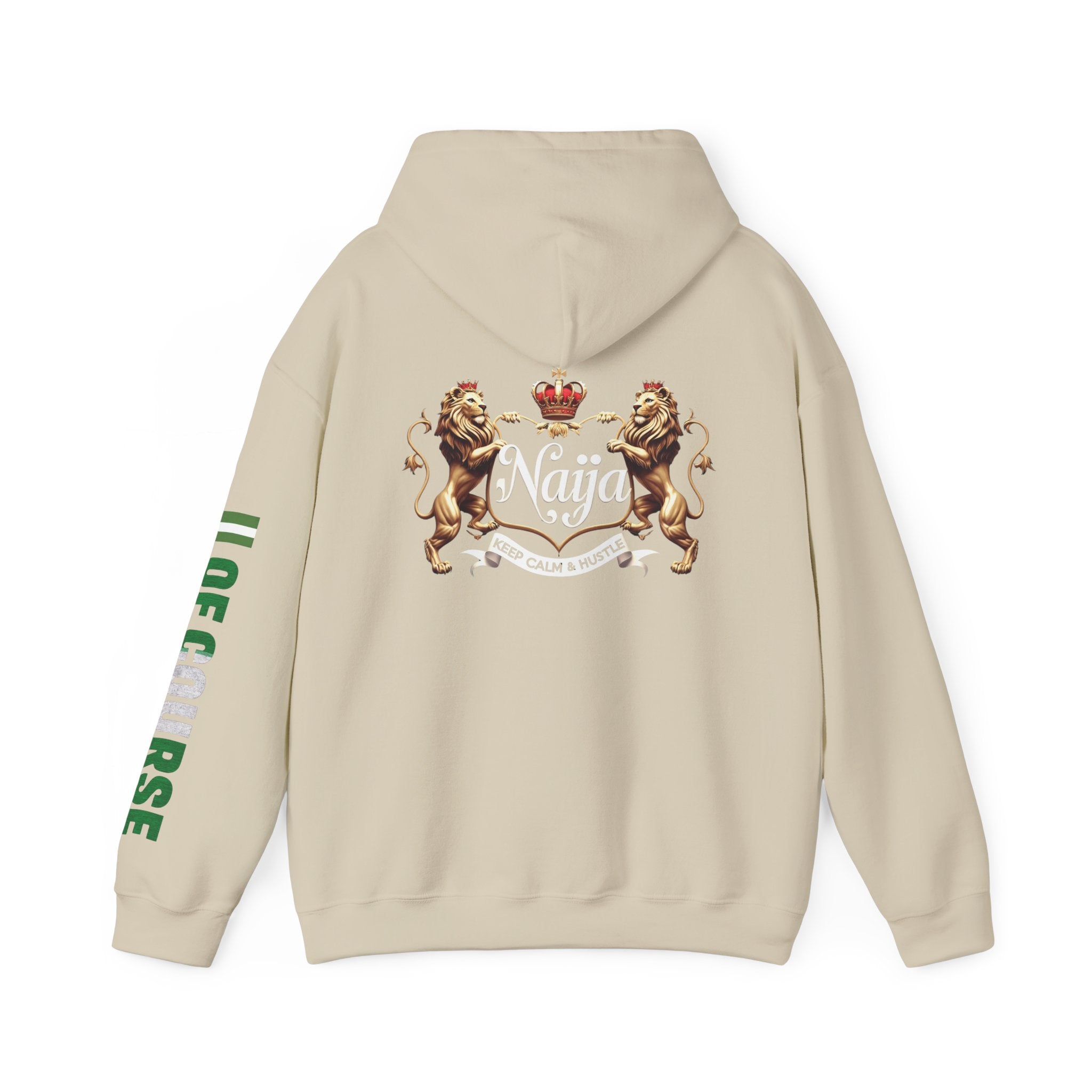 Nigeria Of Course- Naija Keep Calm & Hustle Hoodie
