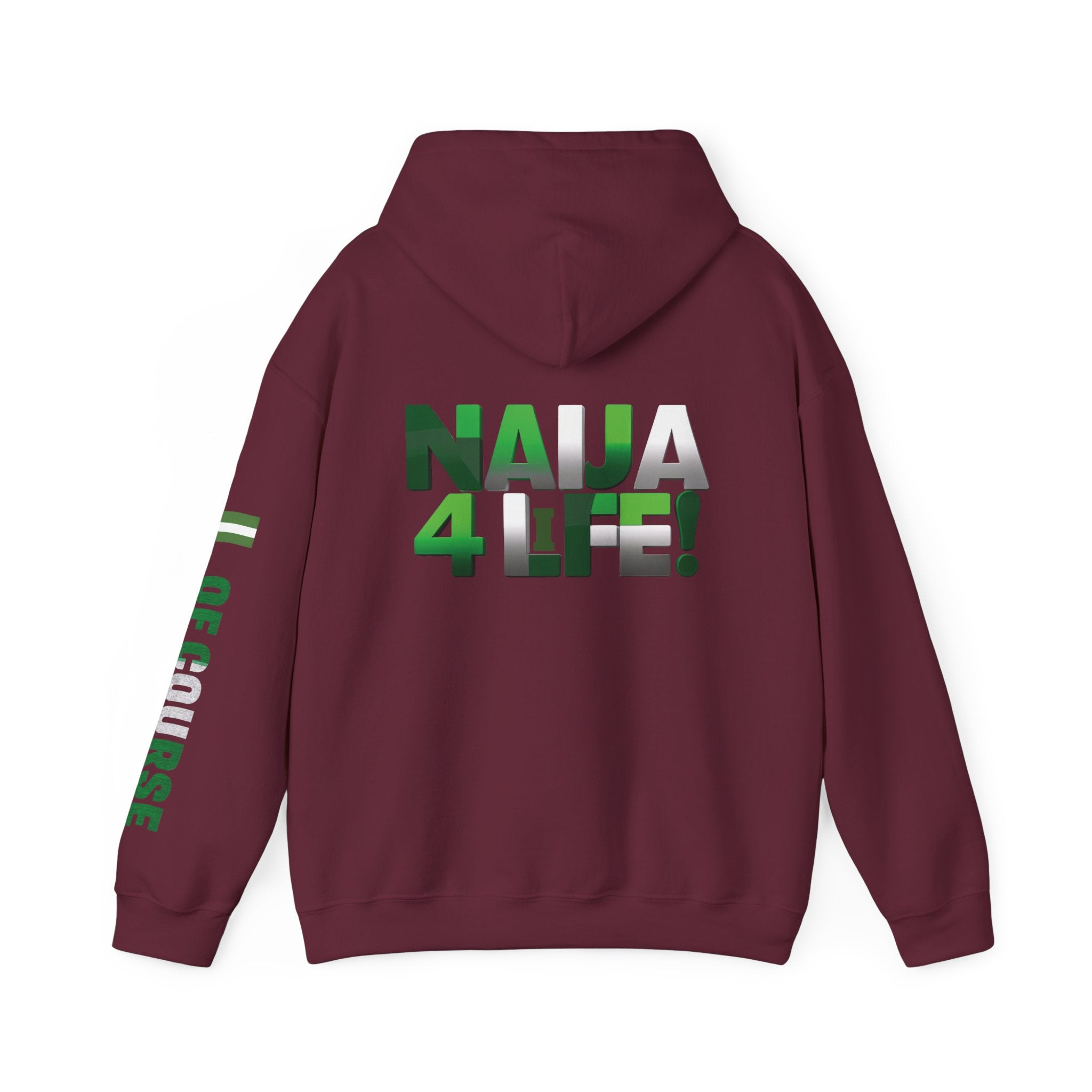 Nigeria Of Course, Naija 4 Life, Hoodie