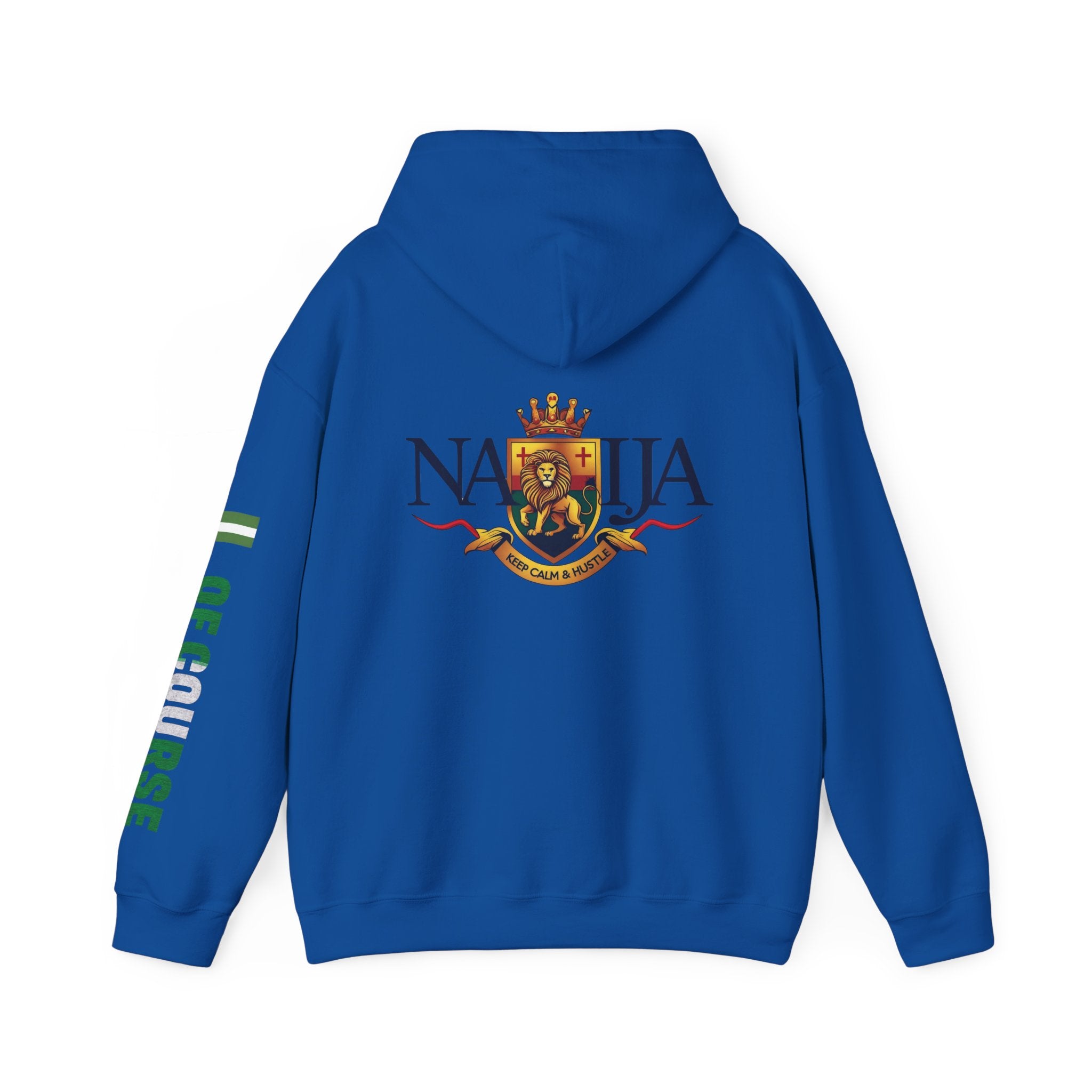 Nigeria Of Course-Naija, Keep Calm & Hustle, Hoodie