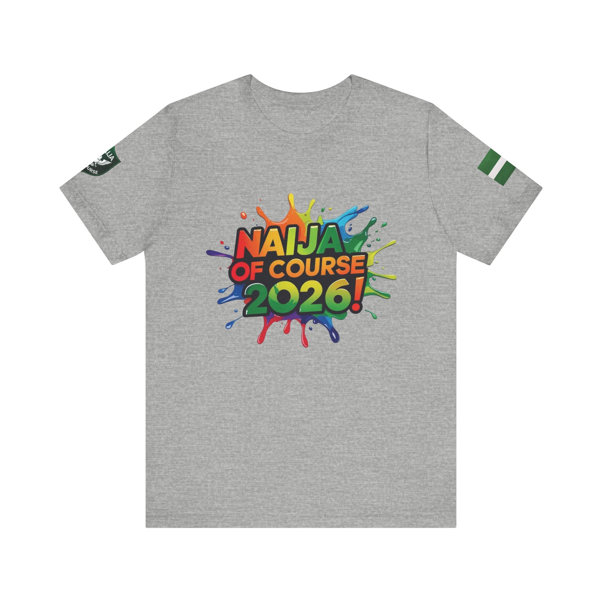 Naija Of Course 2026 T-shirt, Unisex - Grey-  Nigerian streetwear fashion from Naija Of Course