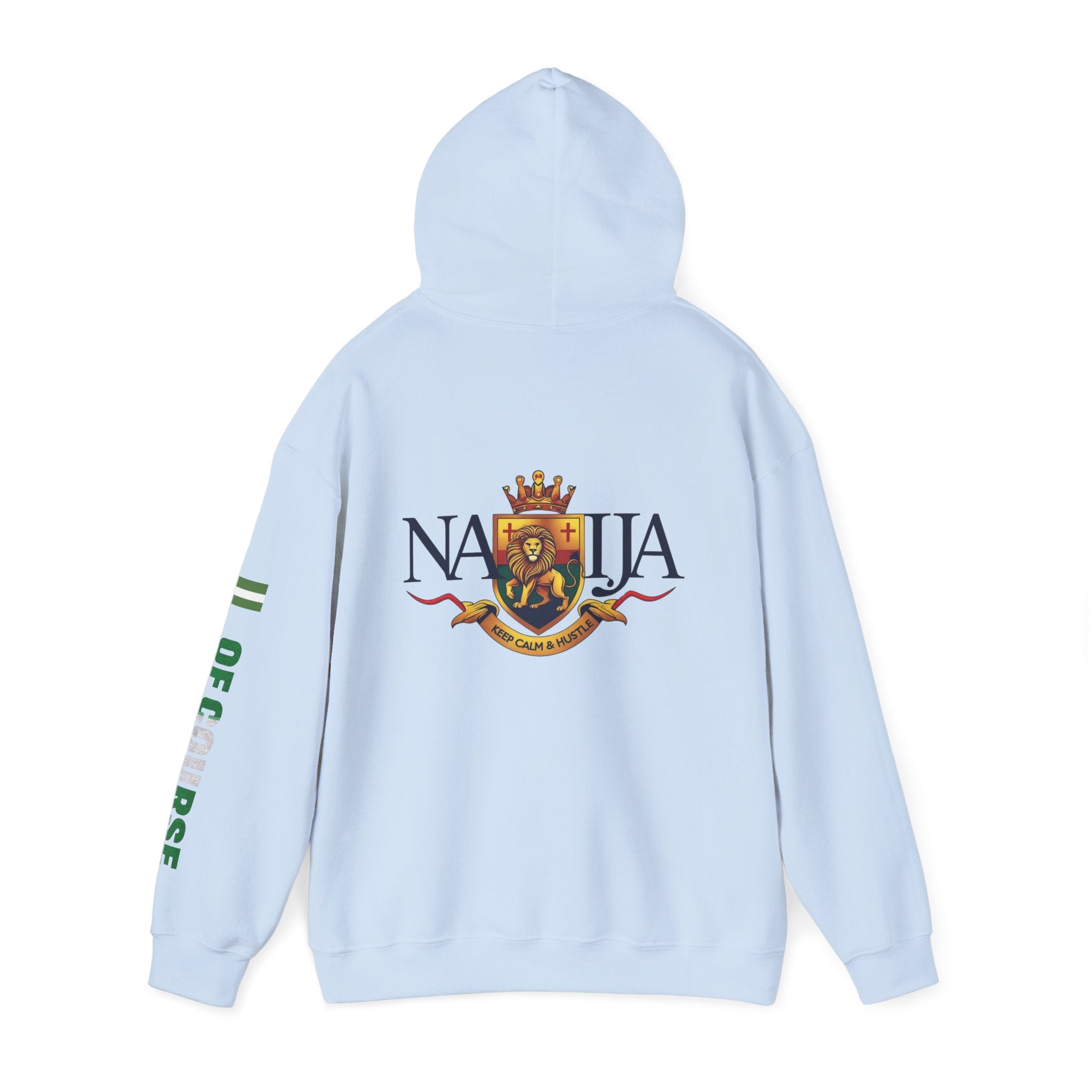 Nigeria Of Course-Naija, Keep Calm & Hustle, Hoodie