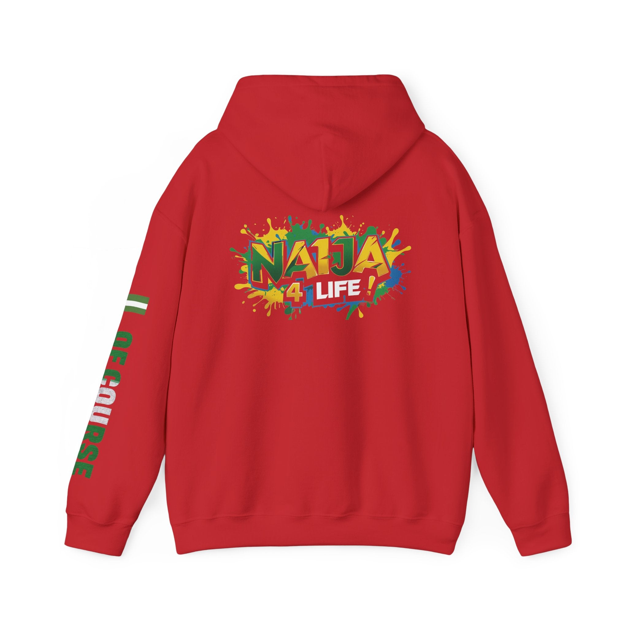 Nigeria Of Course, Naija - 4 Life , Hoodie