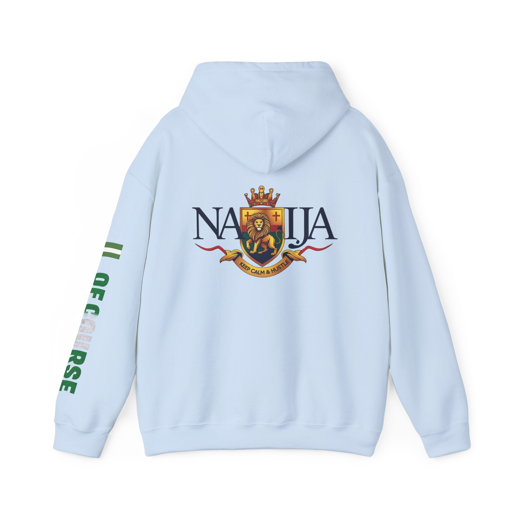 Nigeria Of Course-Naija, Keep Calm & Hustle, Hoodie