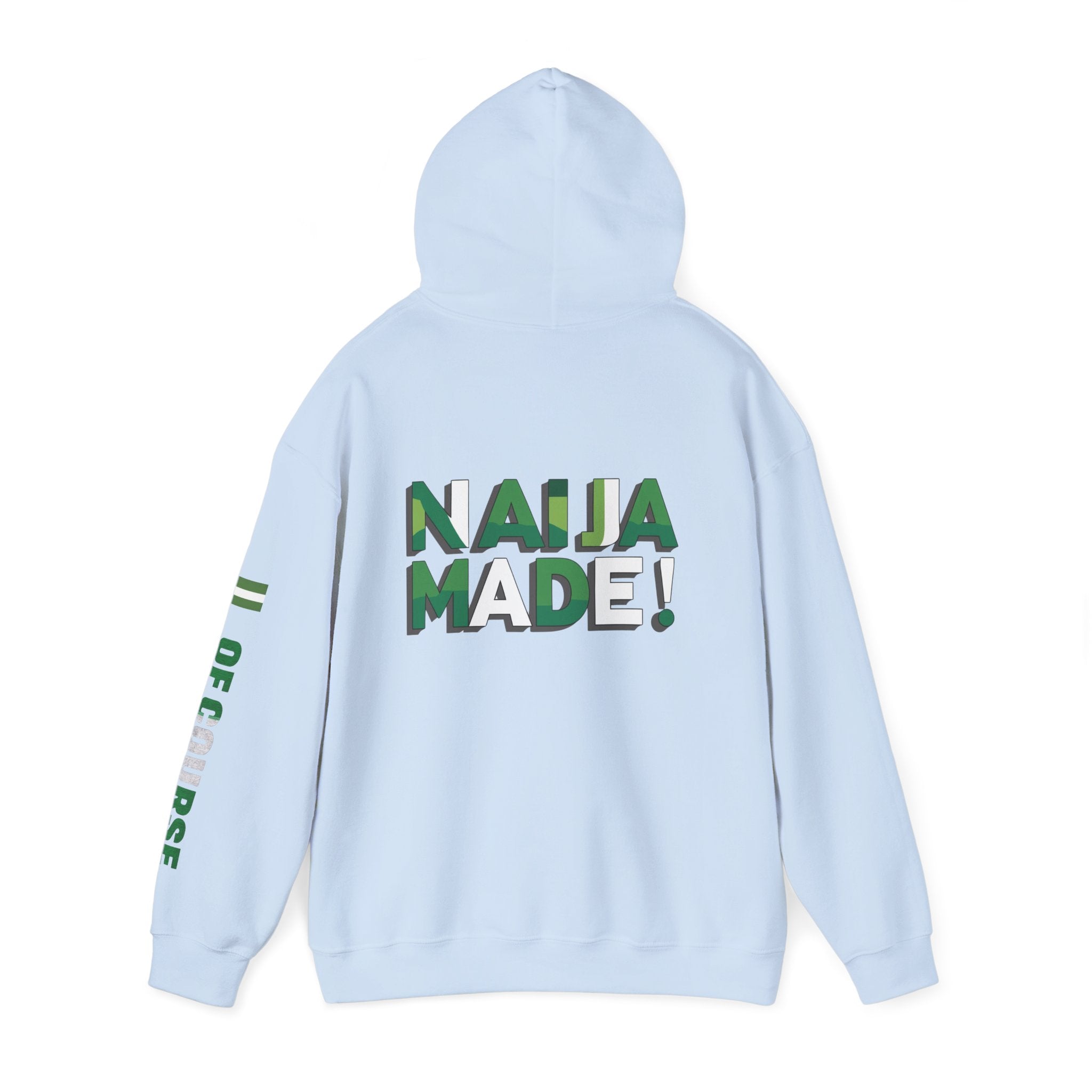 Nigeria Of Course, Naija / Made, Hoodie.