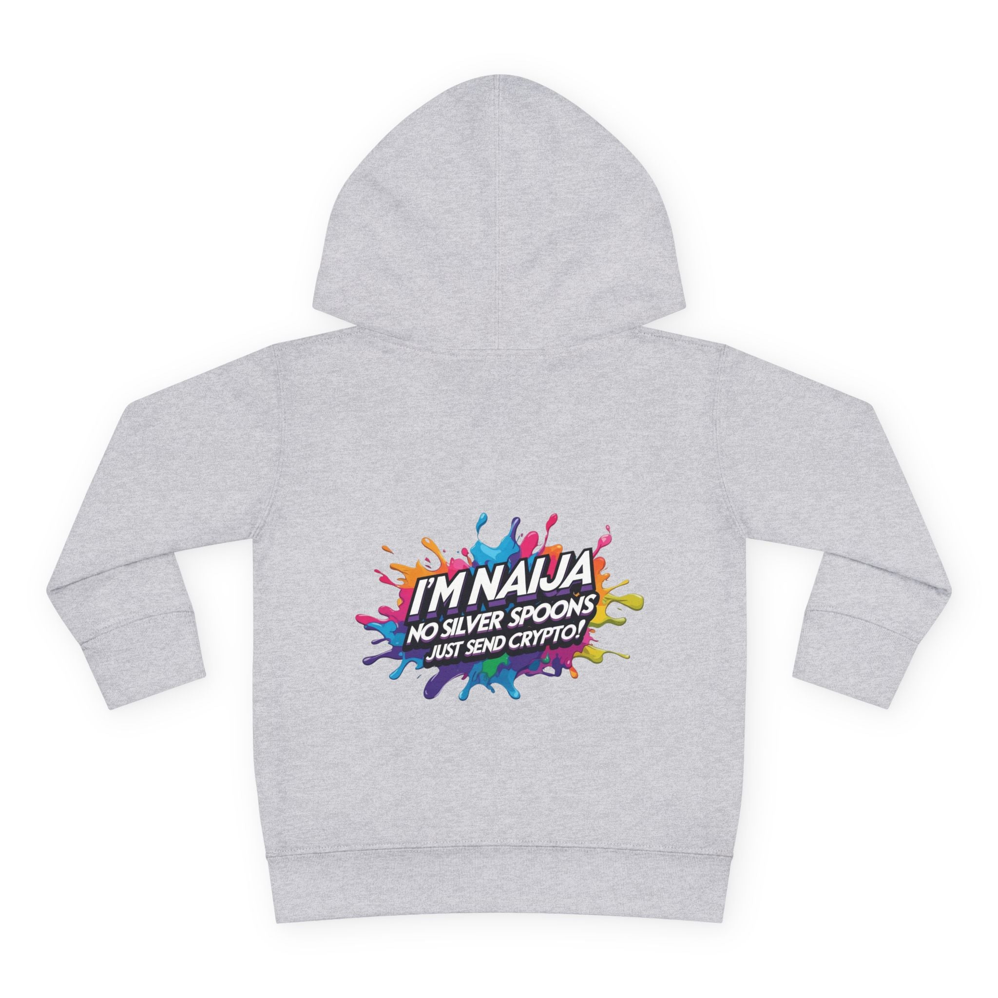 Naija No Silver Spoons, Just send Crypto Toddler Pullover Fleece Hoodie