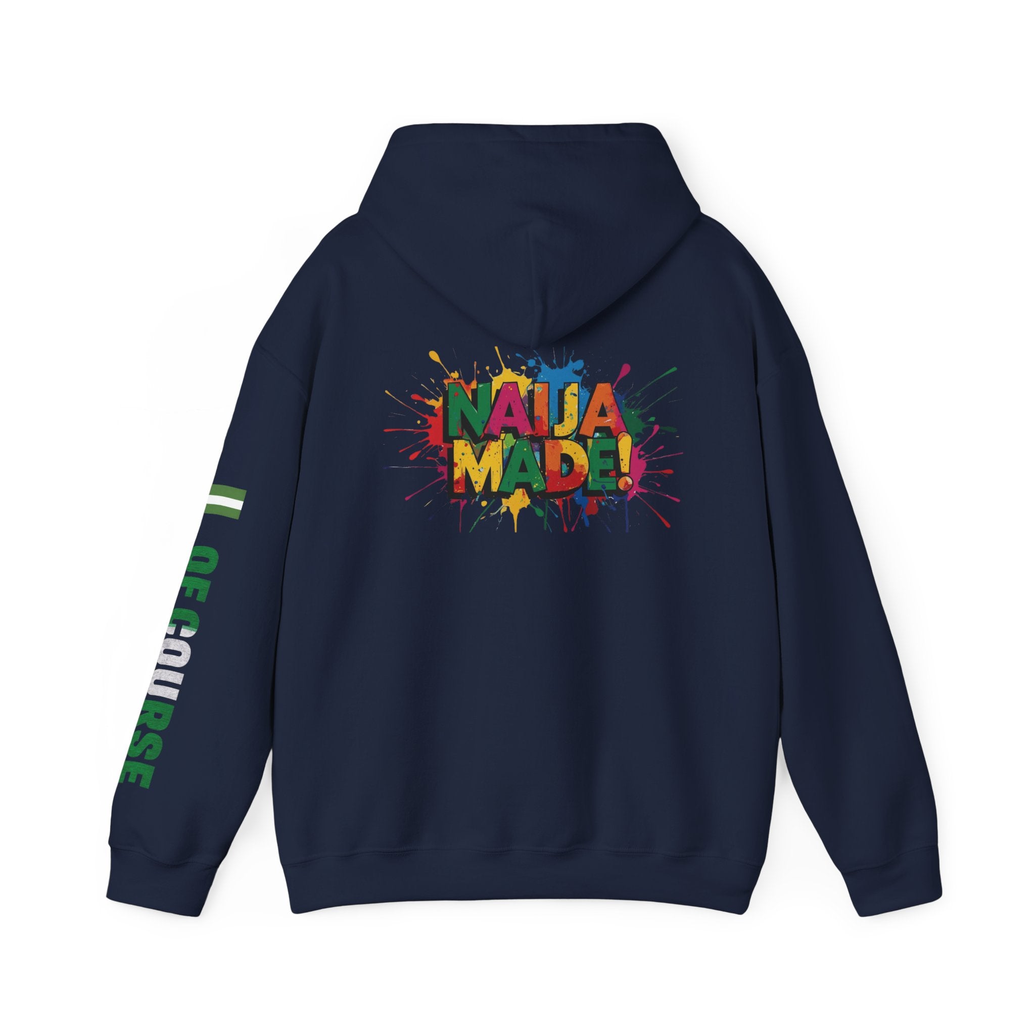 Nigeria Of Course, Naija Made , Hoodie