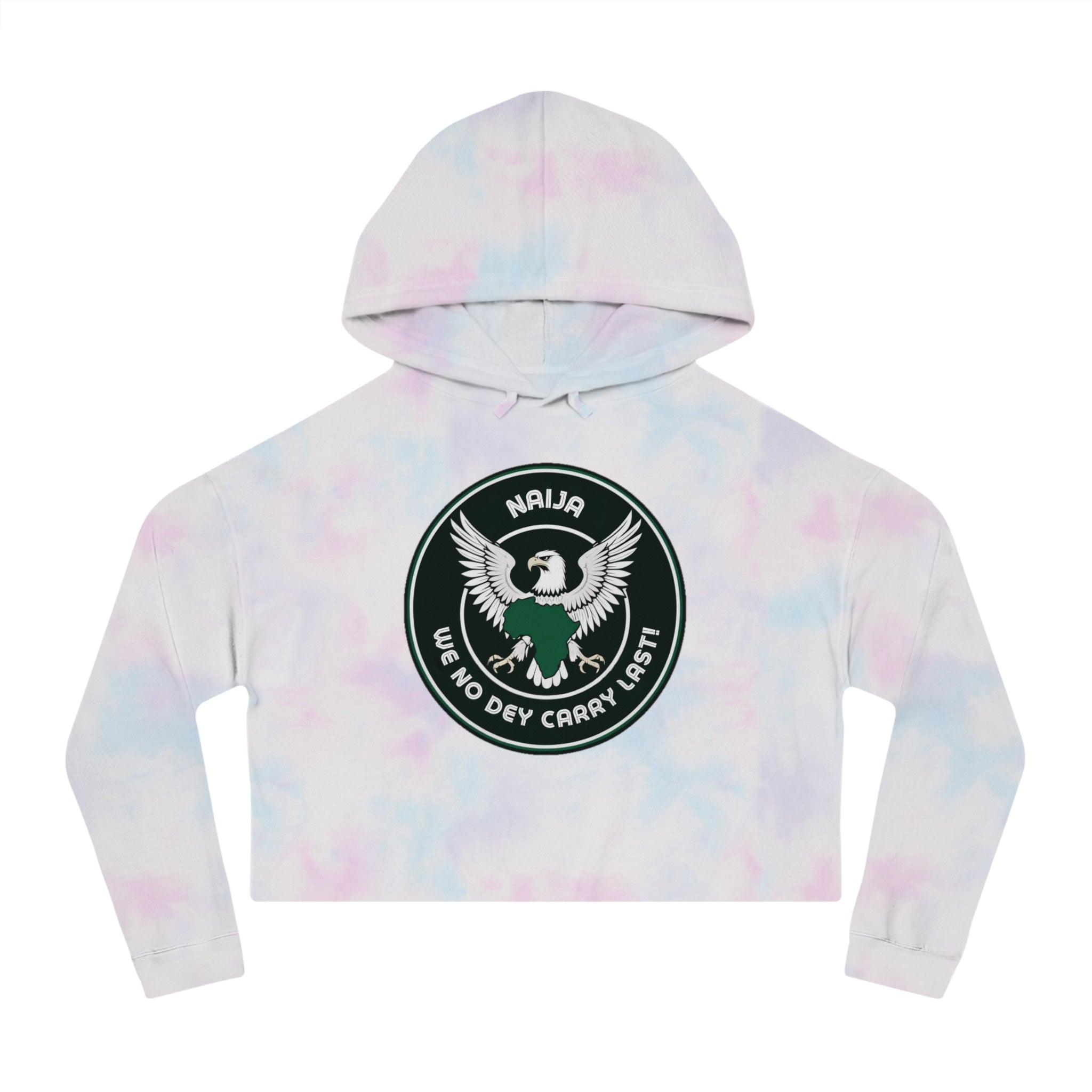 Naija We No Dey Carry Last, Women's Tie-dye Cropped Hoodie - Naija Of Course streetwear fashion