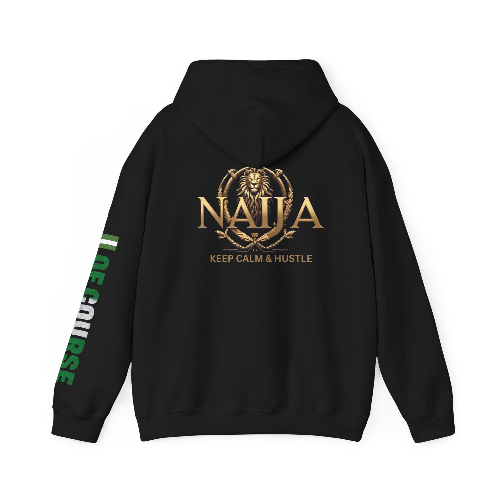 Of Course- Naija Keep Calm & Hustle Hoodie
