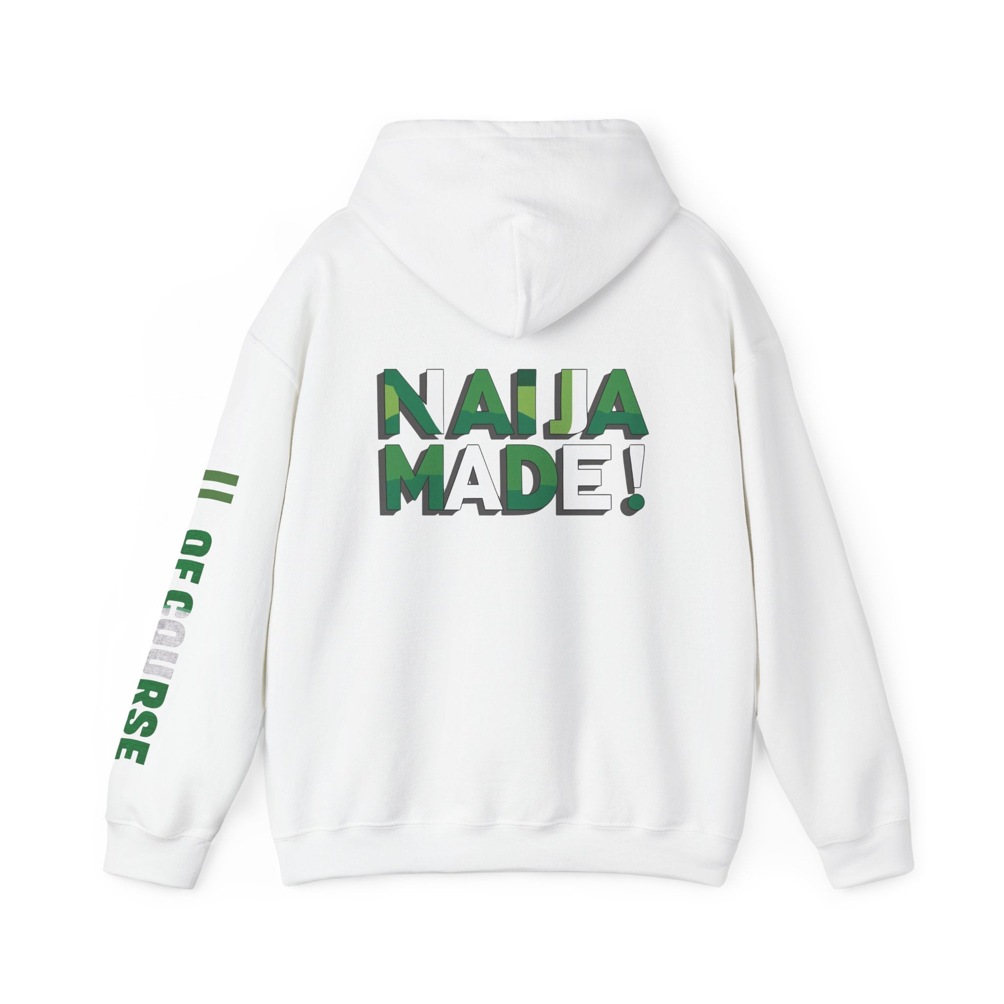 Nigeria Of Course, Naija / Made, Hoodie.