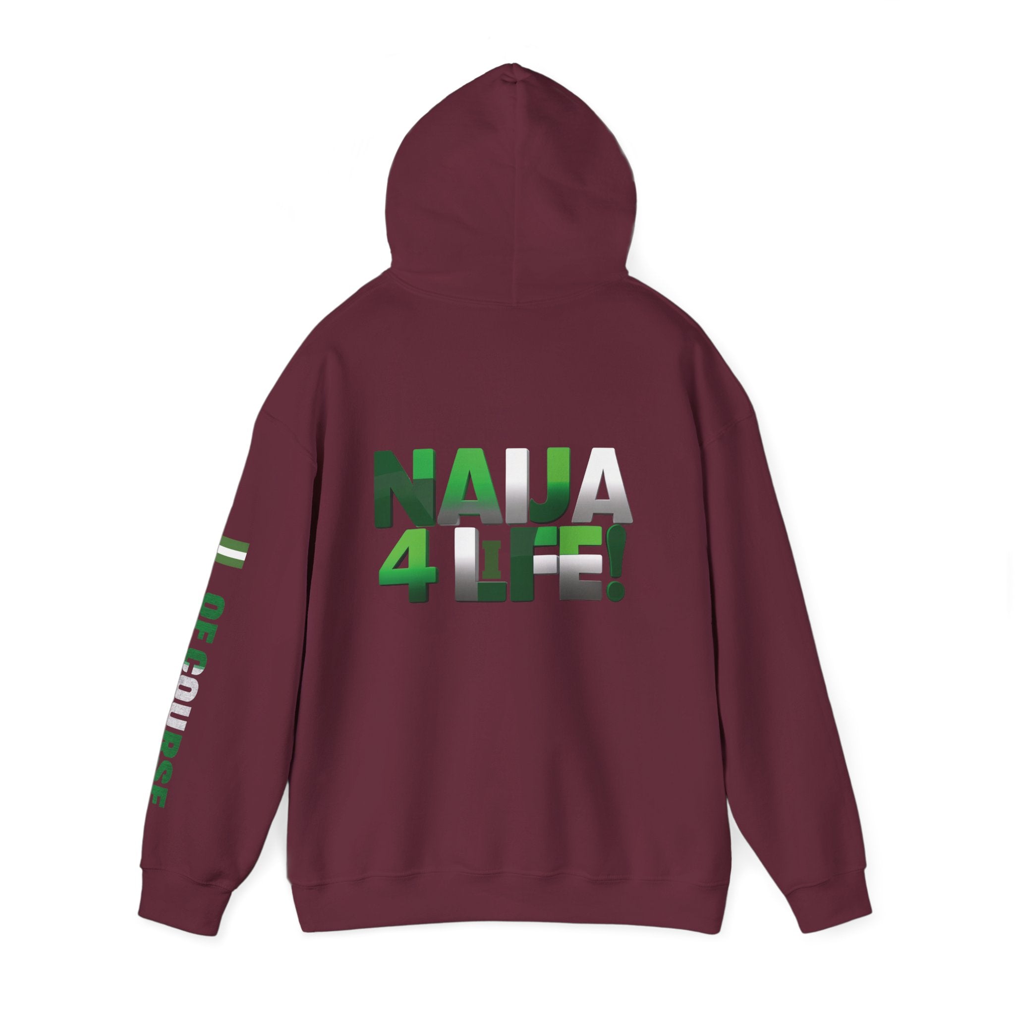 Nigeria Of Course, Naija 4 Life, Hoodie