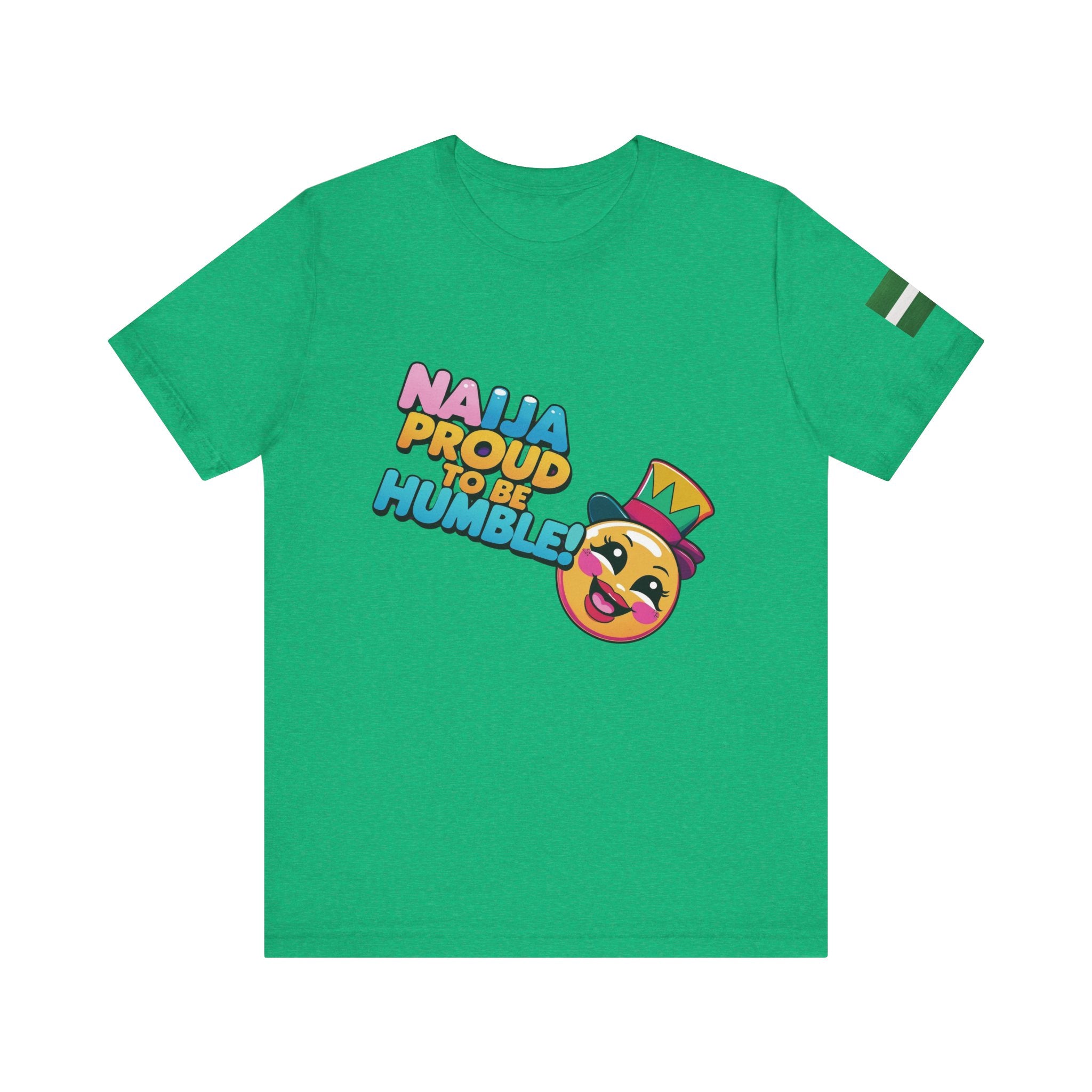 Naija Proud To Be Humble! Unisex T-shirt - Naija Of Course Fashion, Green