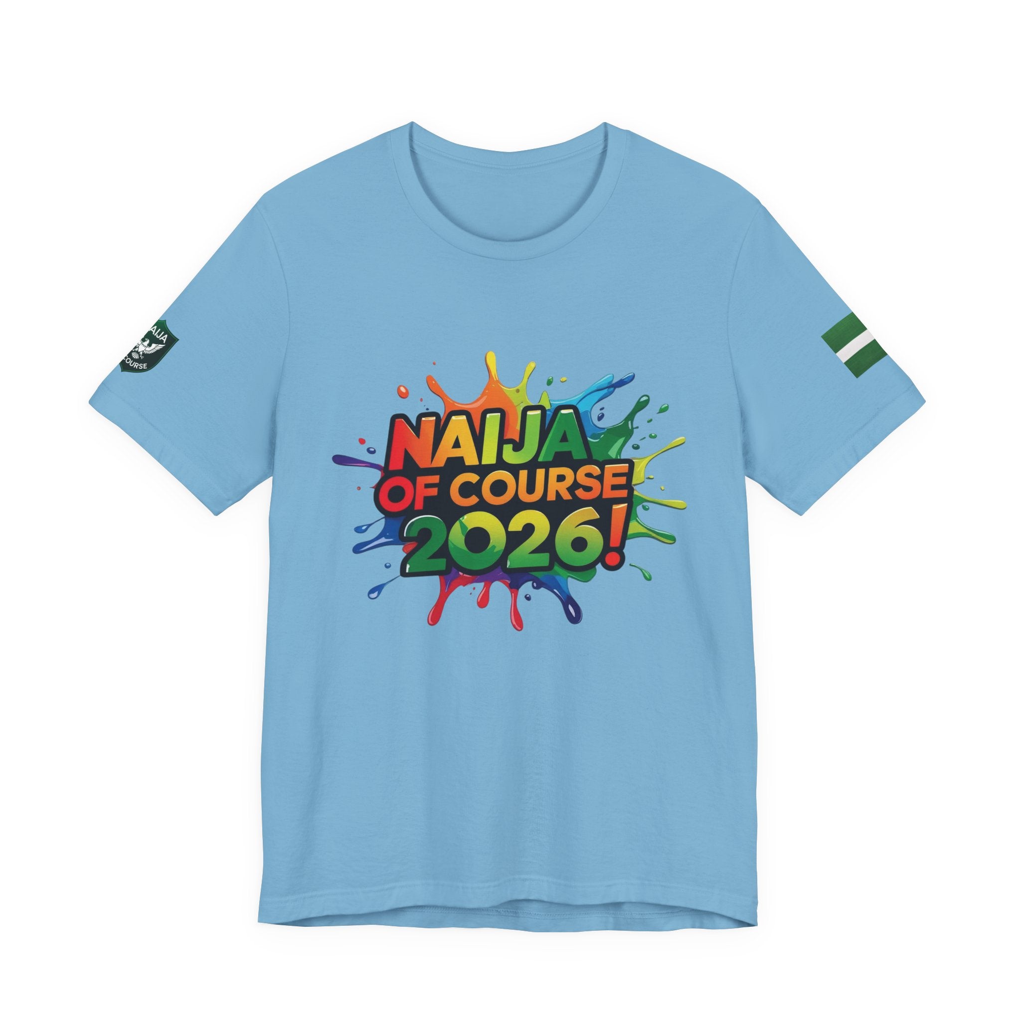 Naija Of Course 2026 T-shirt, Unisex