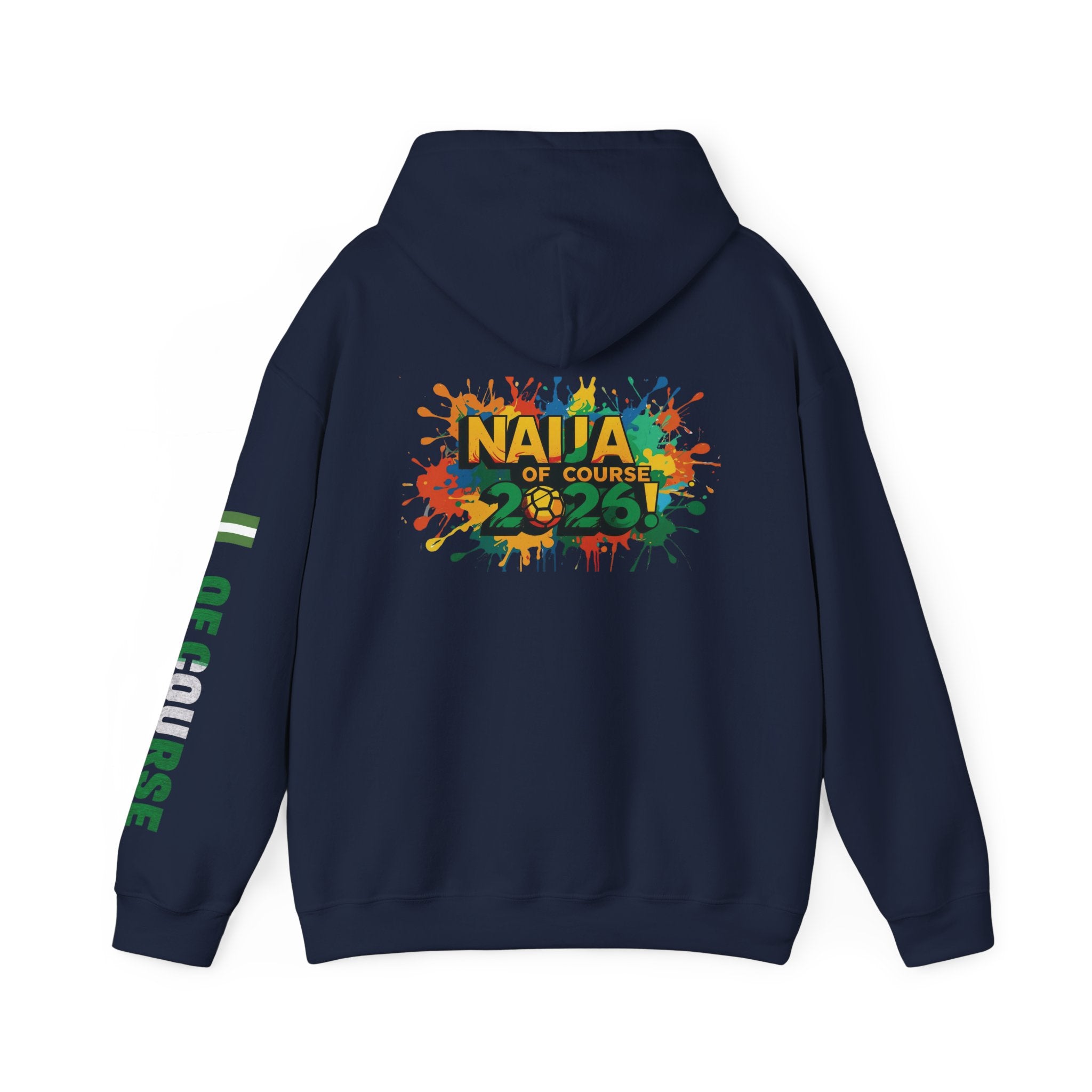Nigeria Of Course, Naija Of Course 2026, Hoodie