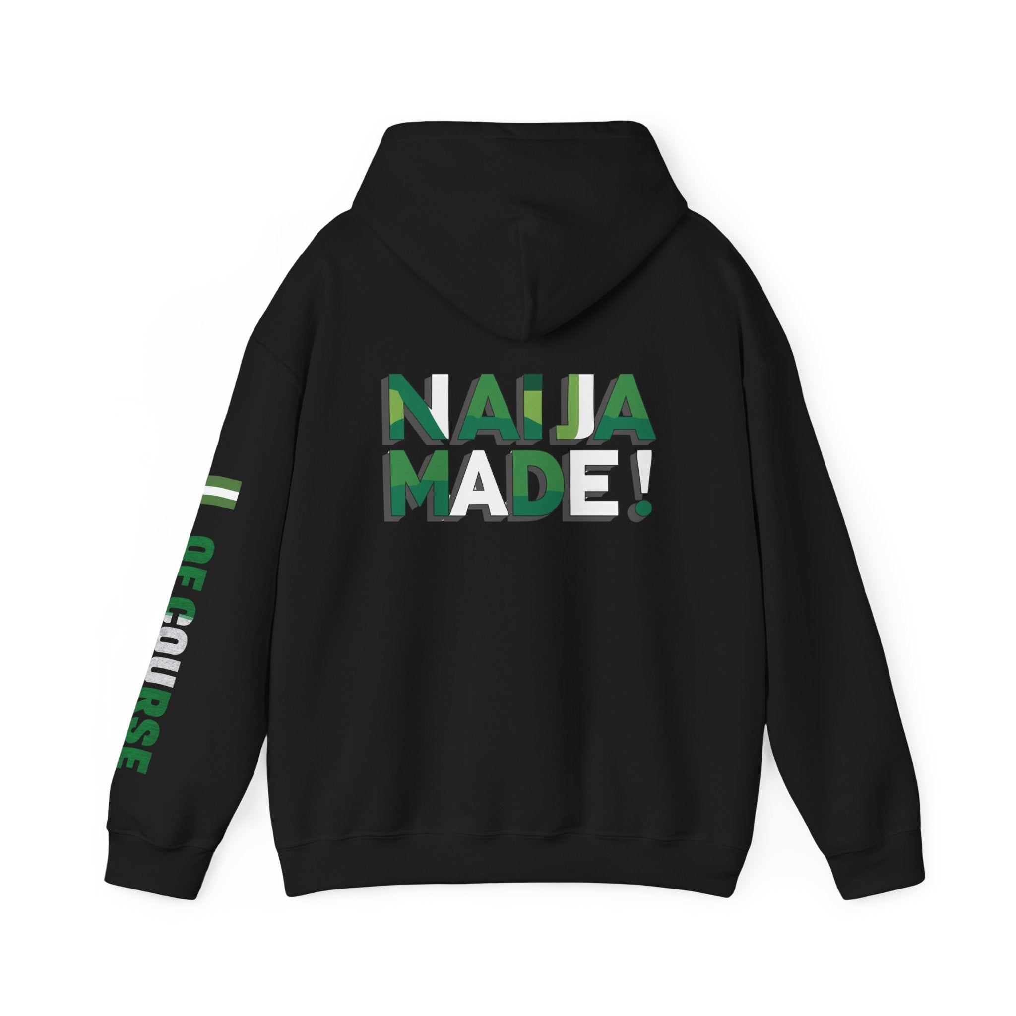 Nigeria Of Course, Naija / Made, Hoodie.