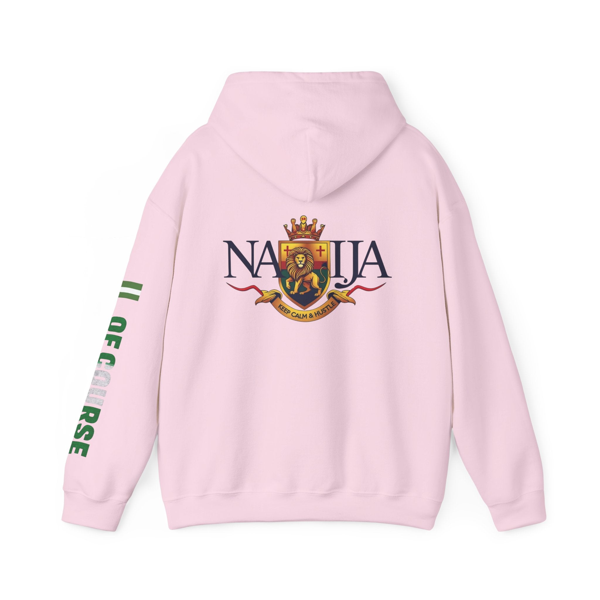 Nigeria Of Course-Naija, Keep Calm & Hustle, Hoodie