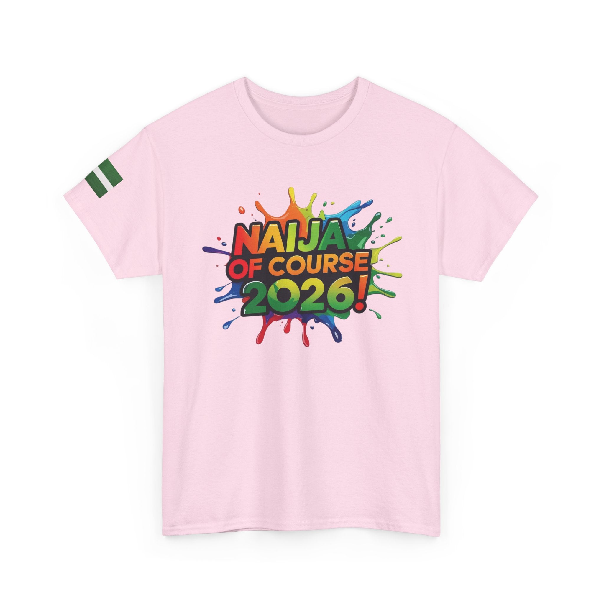 Naija of Course 2026 New Years Day Fashionable T-shirt
