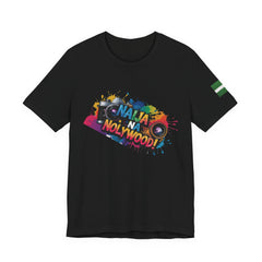 Naija Na Nollywood Unisex T-shirt - Naija Of Course Fashion, Black T-shirt