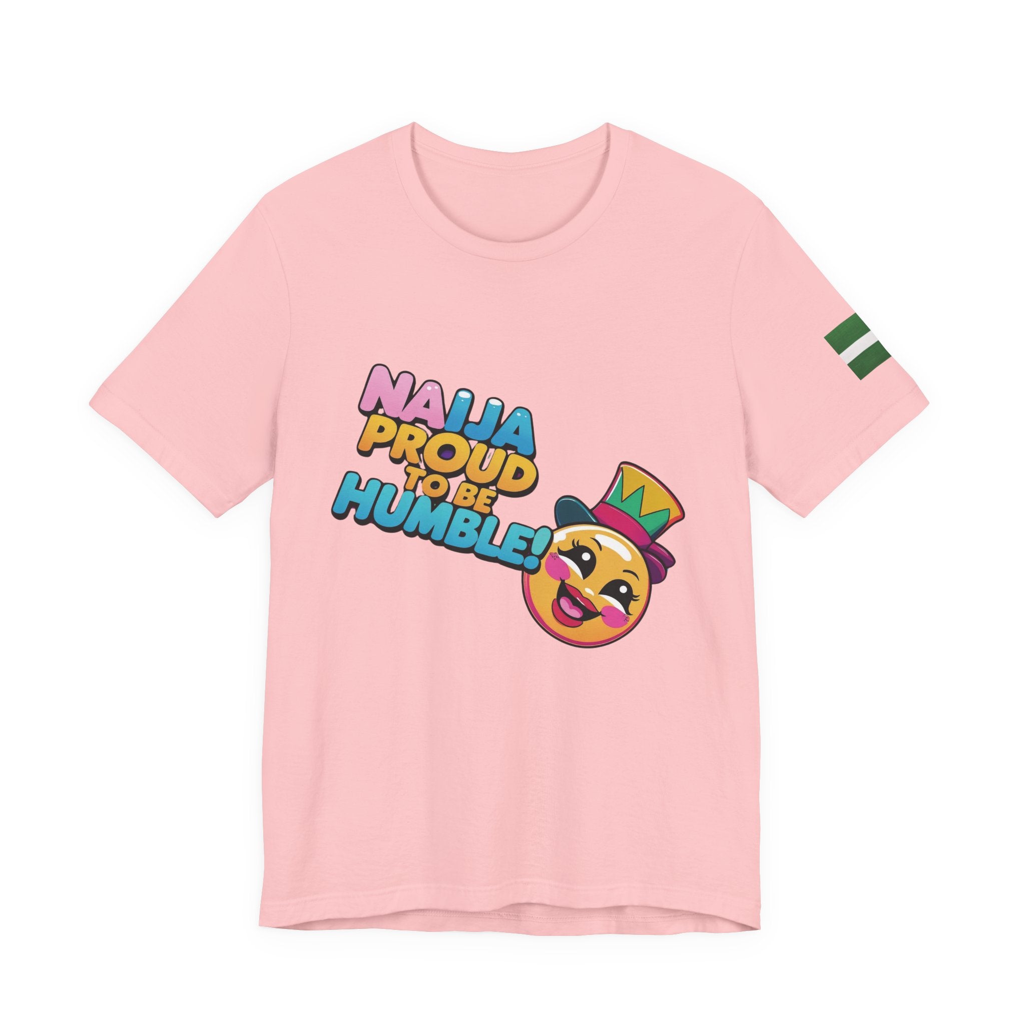 Naija Proud To Be Humble! Unisex T-shirt