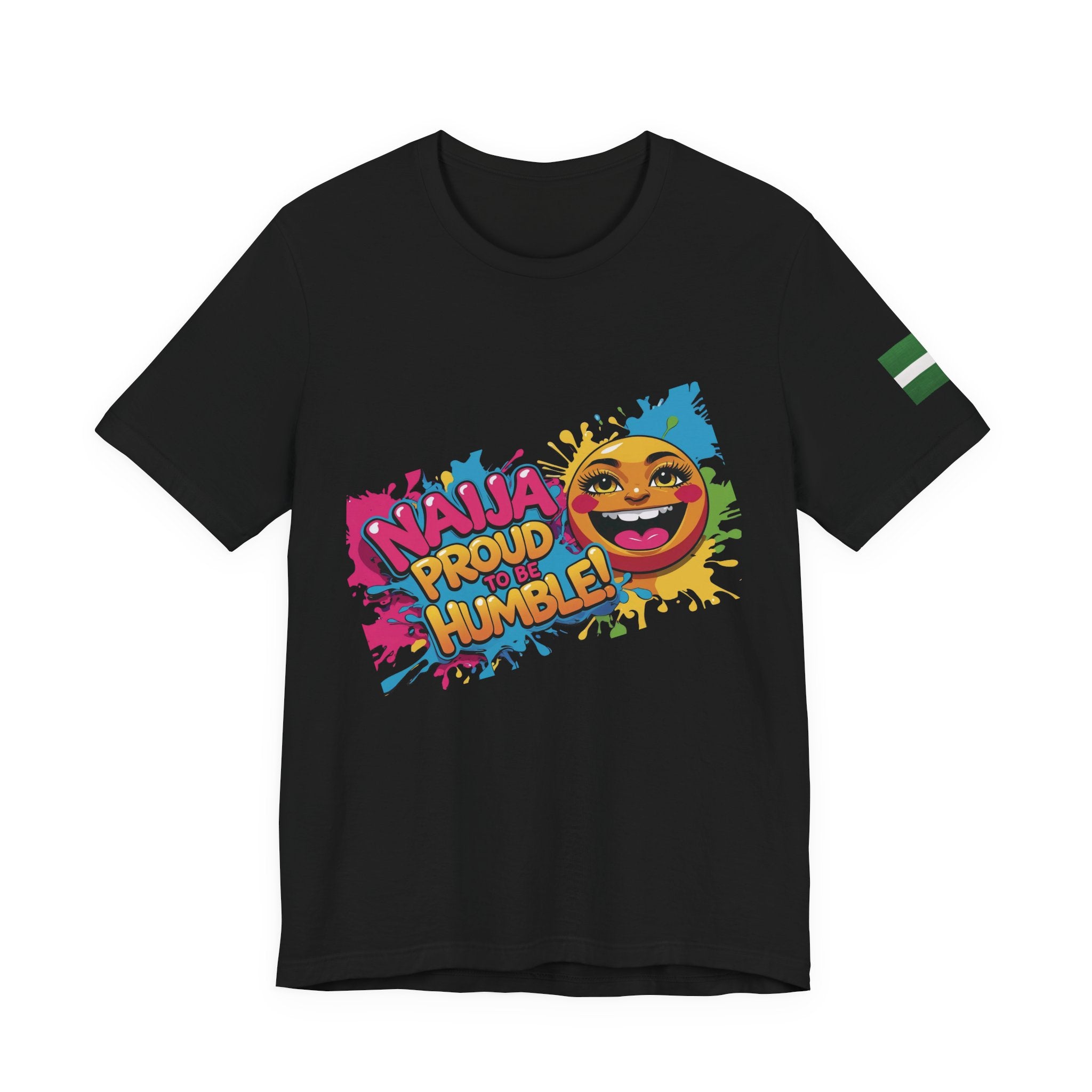 Naija- Proud To Be Humble! Unisex T-shirt
