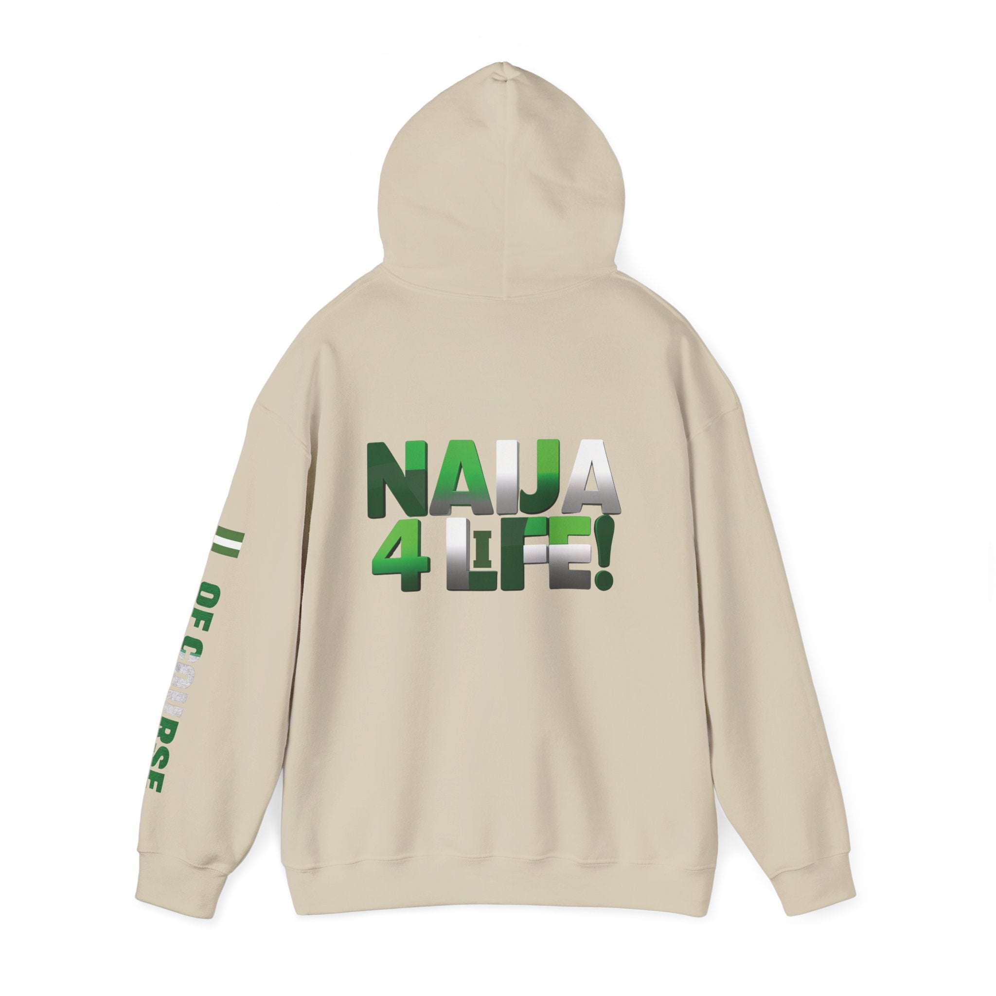 Nigeria Of Course, Naija 4 Life, Hoodie
