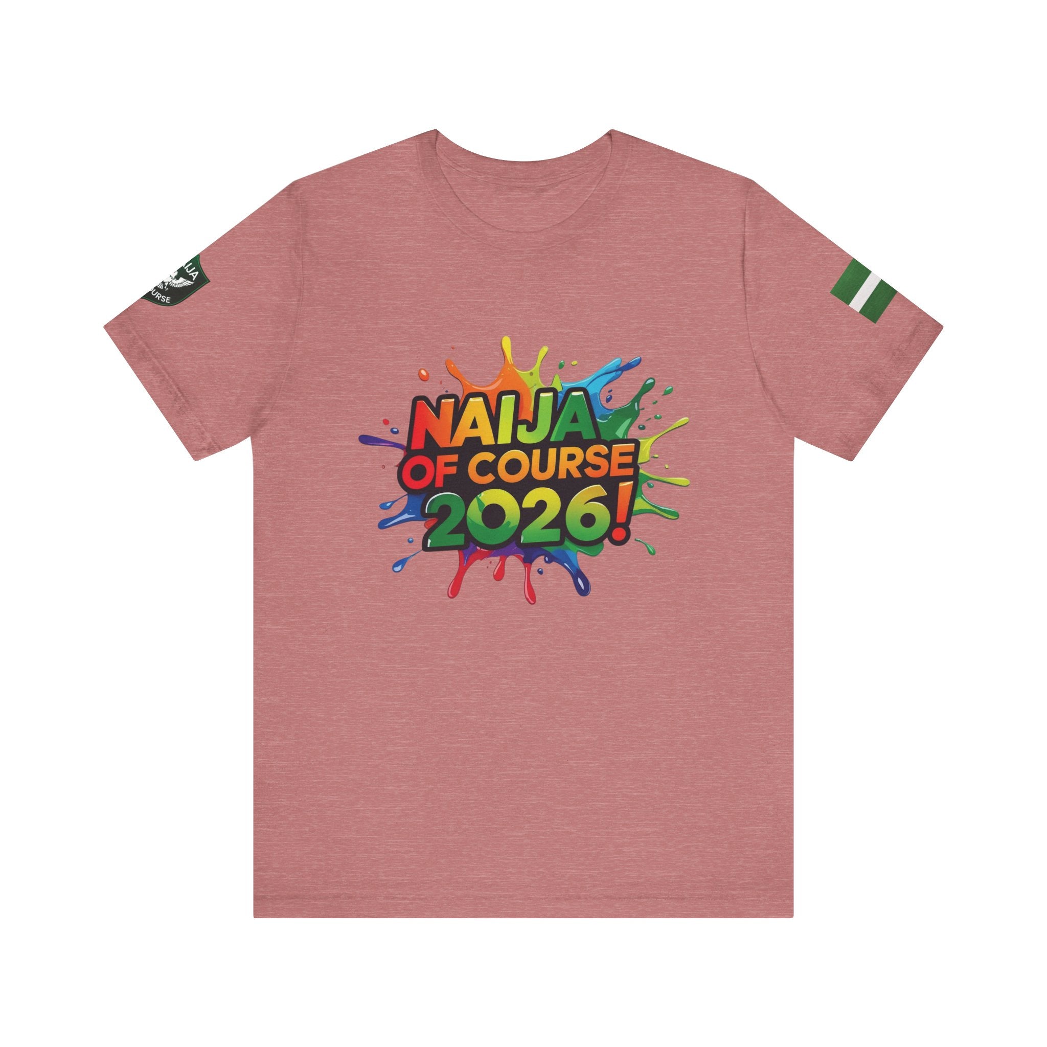 Naija Of Course 2026 T-shirt, Unisex
