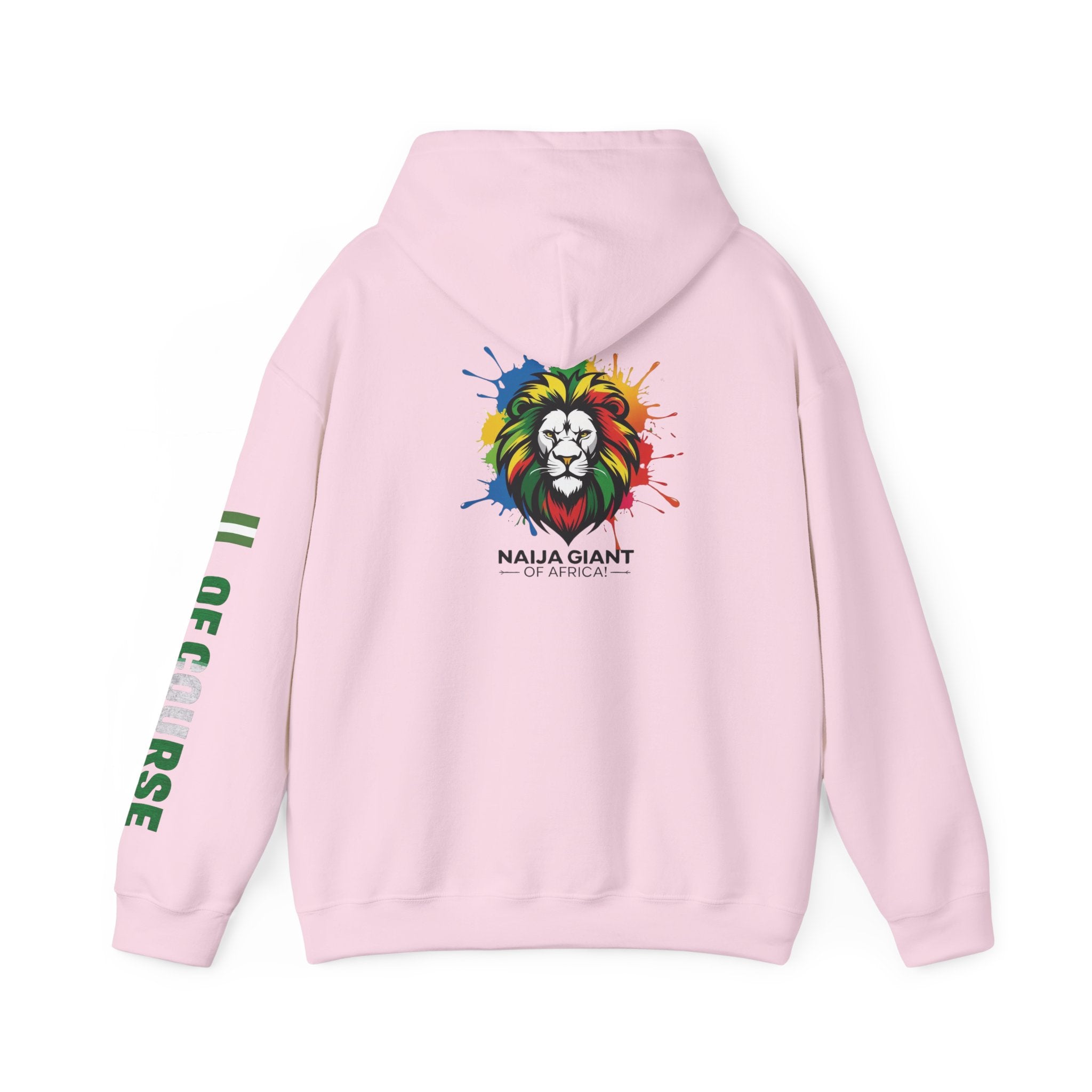 Nigeria Of Course,  Naija Giant Of Africa, Hoodie