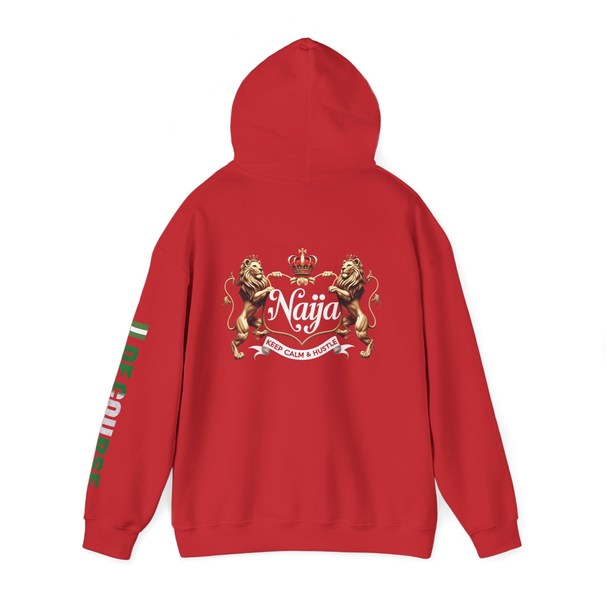 Nigeria Of Course- Naija Keep Calm & Hustle Hoodie