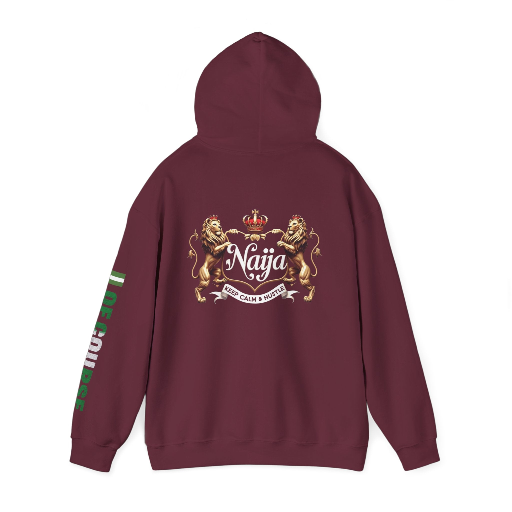 Nigeria Of Course- Naija Keep Calm & Hustle Hoodie