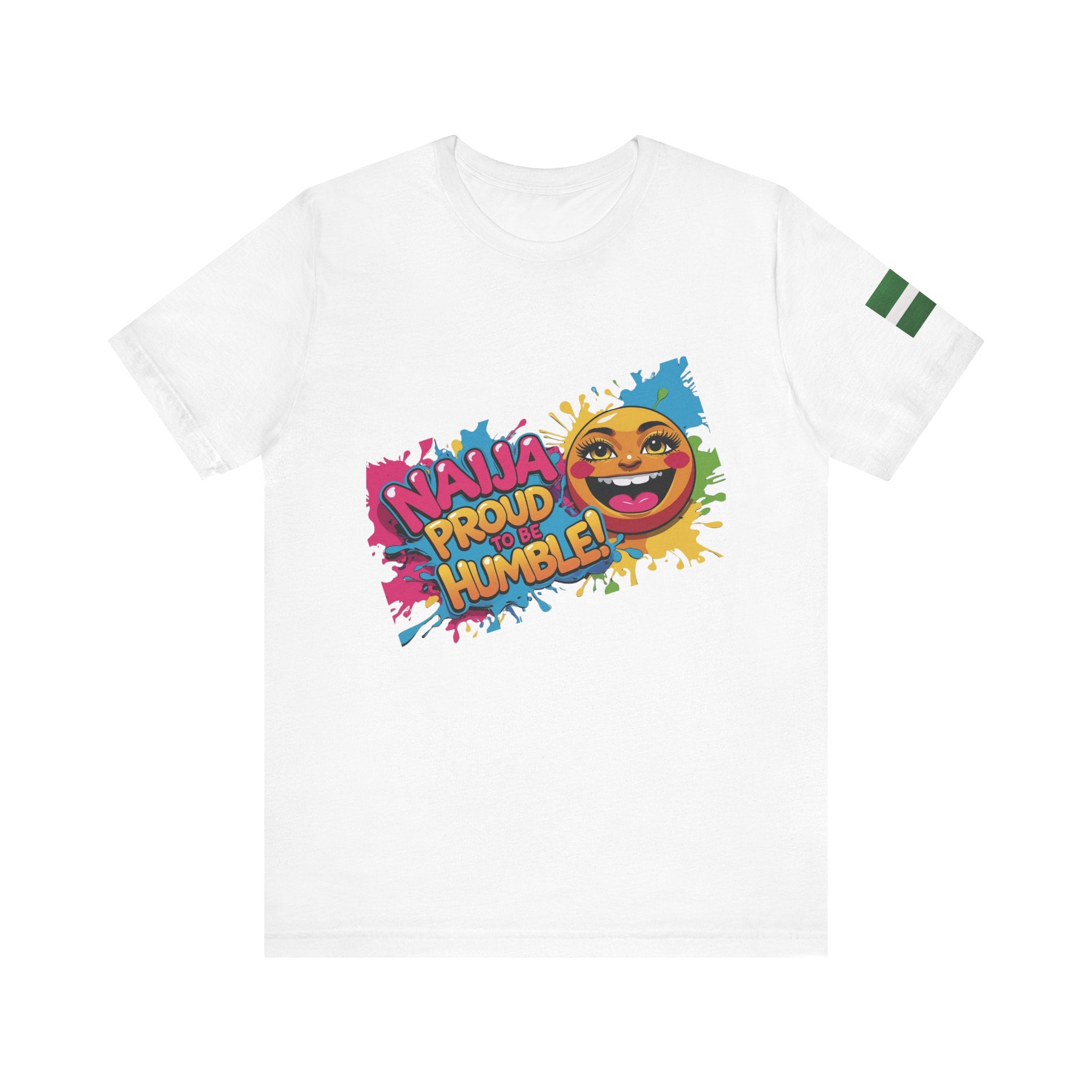 Naija- Proud To Be Humble! Unisex T-shirt