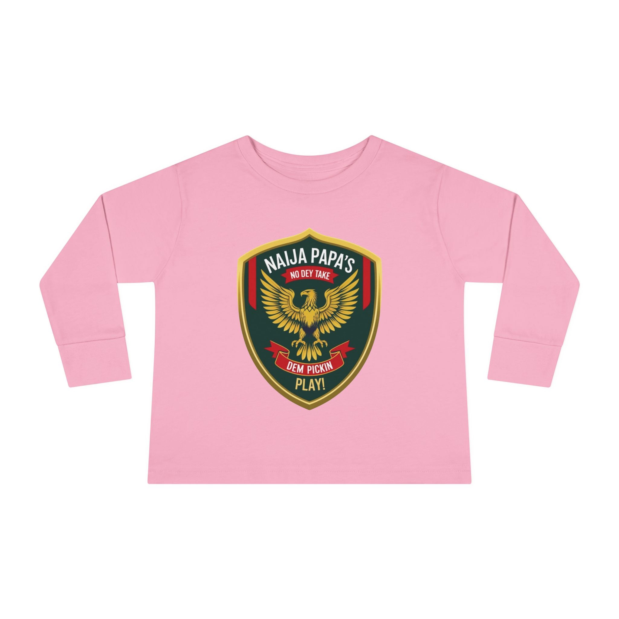 Naija Papa’s No Dey Take Dem Pickin Play, Toddler Long Sleeve T-shirt